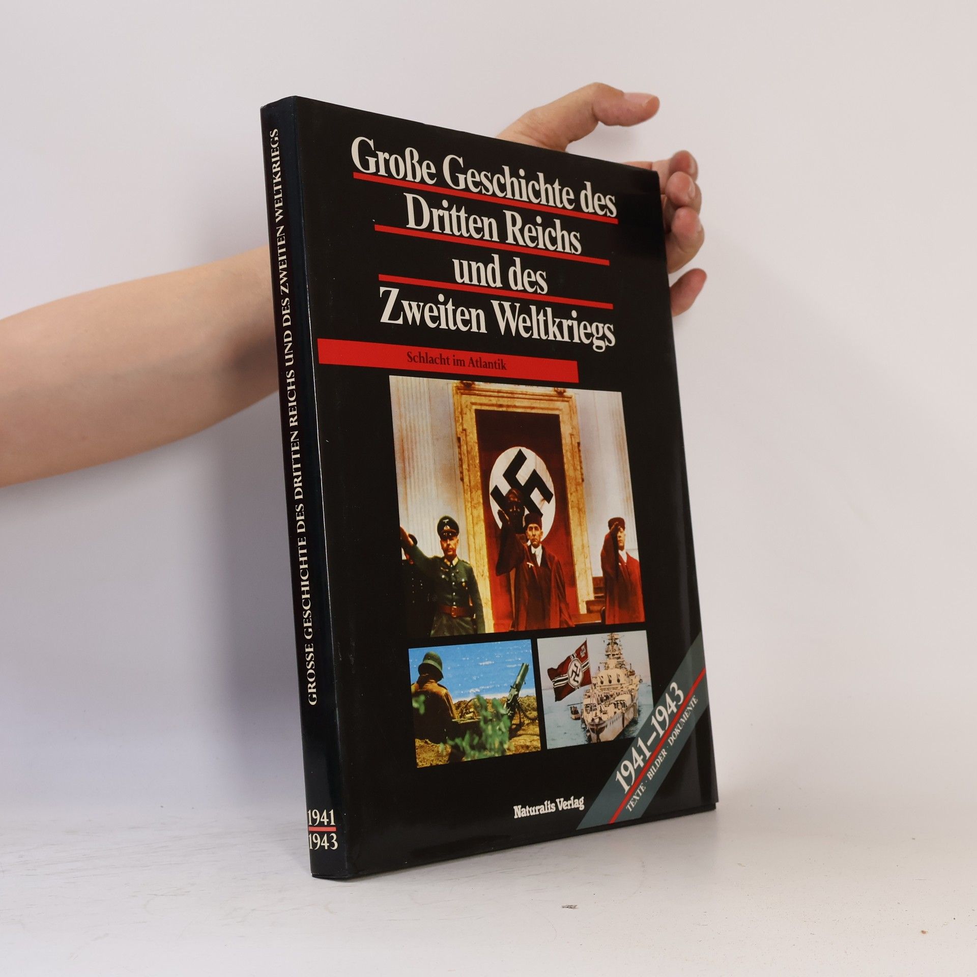 Kolektiv autorů Grosse Geschichte des Dritten Reichs und des Zweiten Weltkriegs