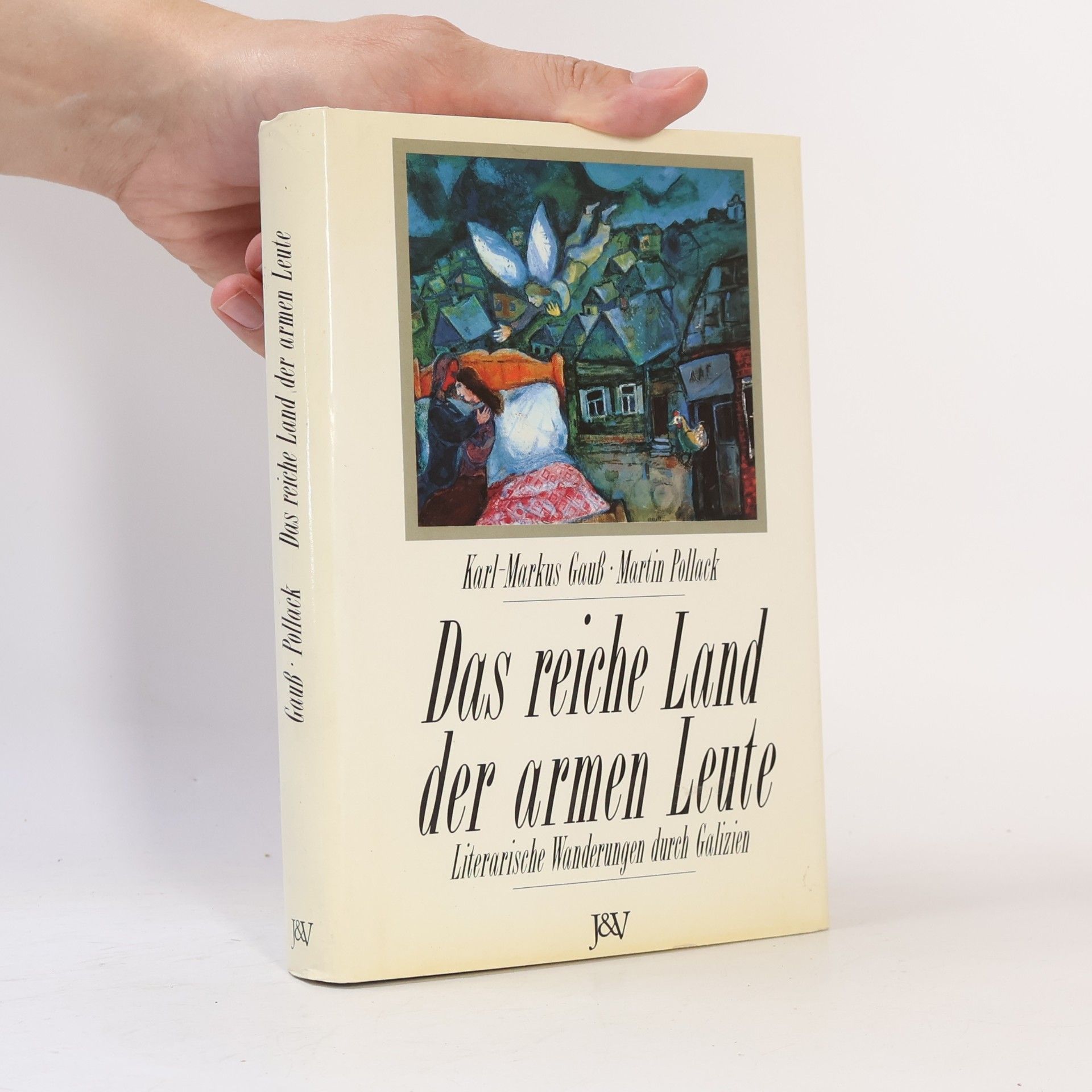 Karl-Markus Gauß Das reiche Land der armen Leute