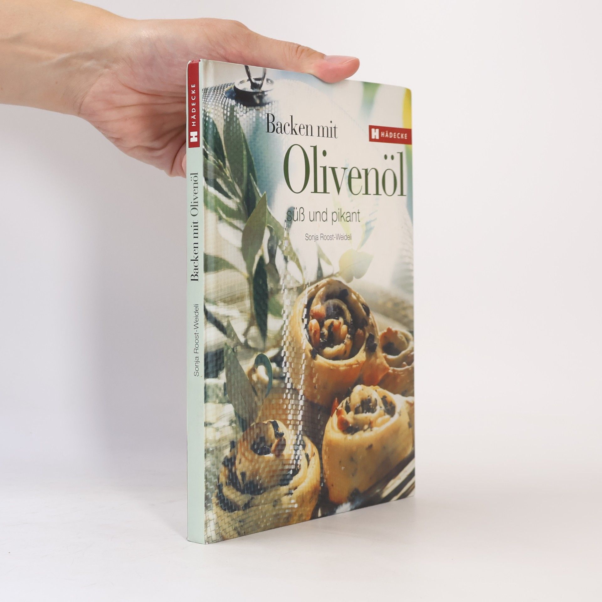 Sonja Roost Weideli Backen mit Olivenöl
