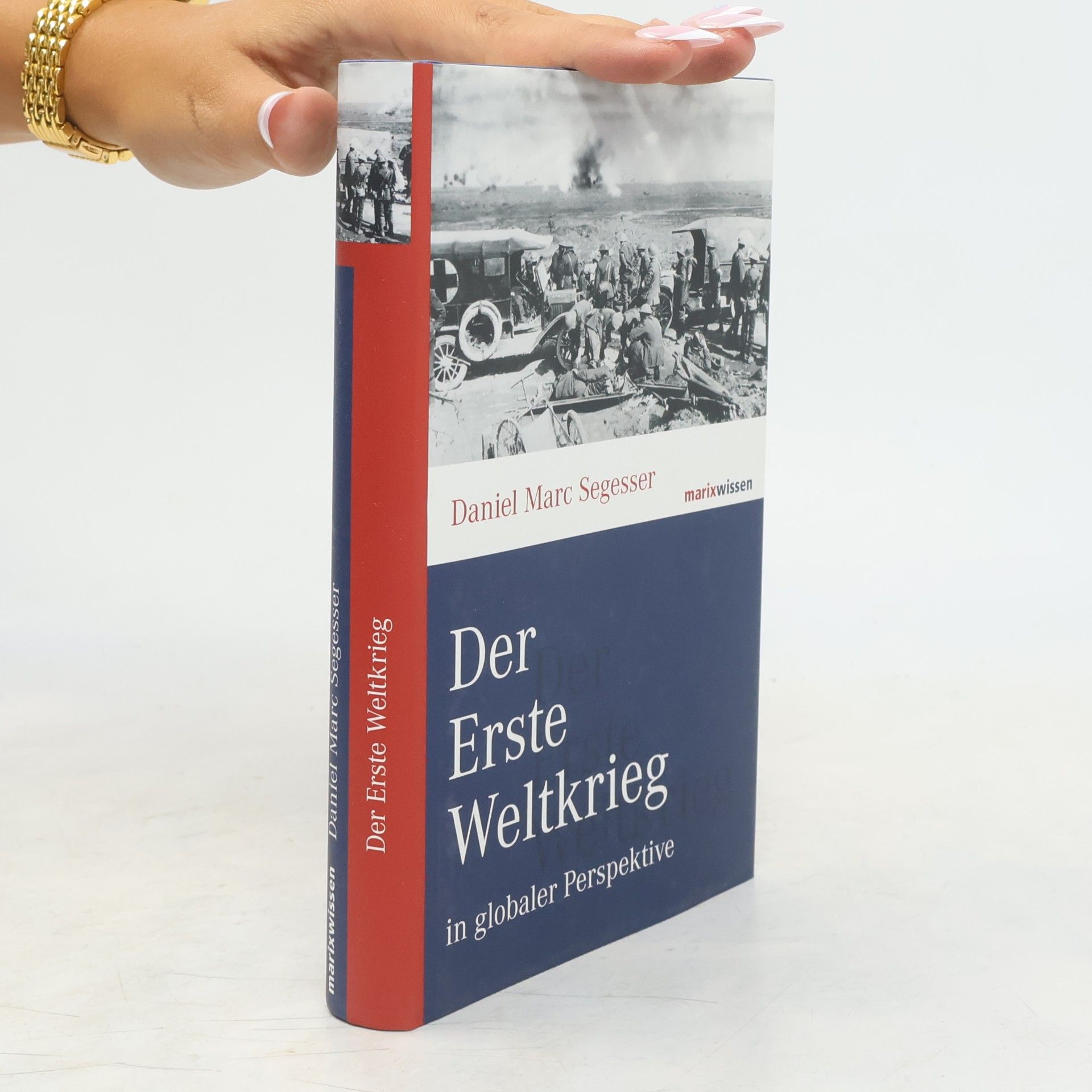 Daniel Marc Segesser Der Erste Weltkrieg in globaler Perspektive