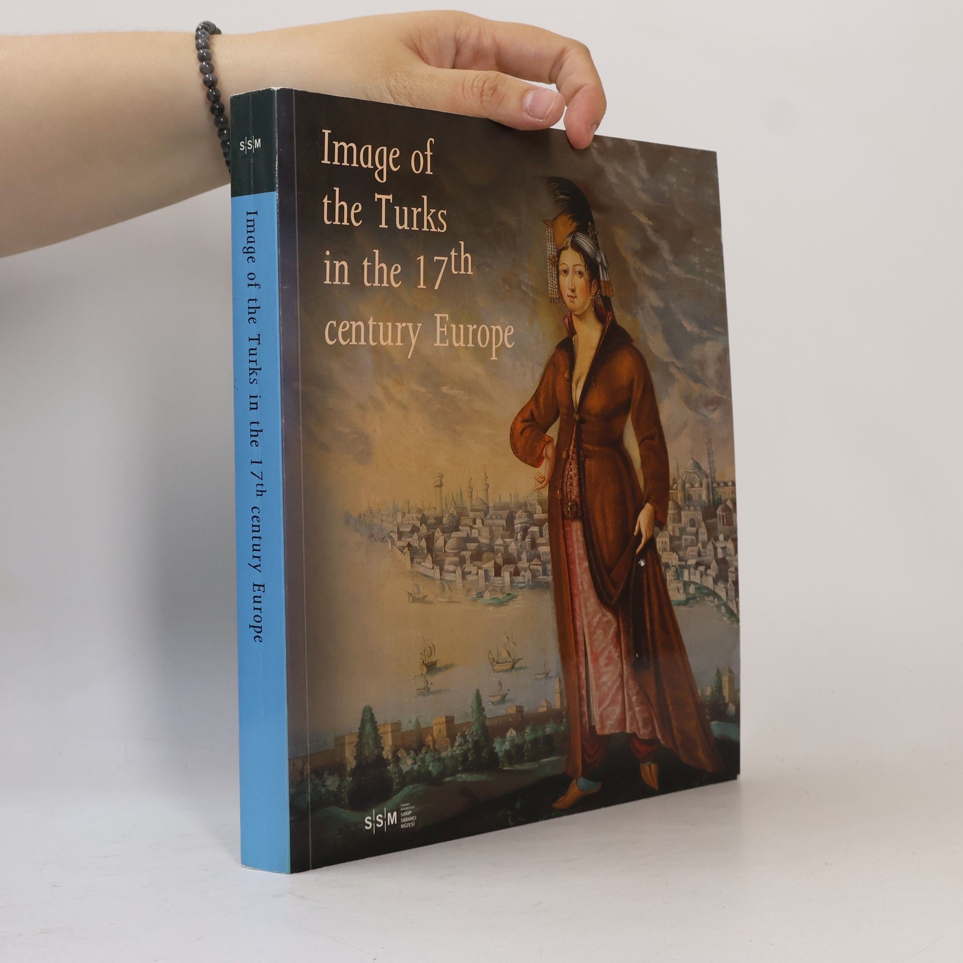 Sakıp Sabancı Müzesi Image of the Turks in the 17th century Europe
