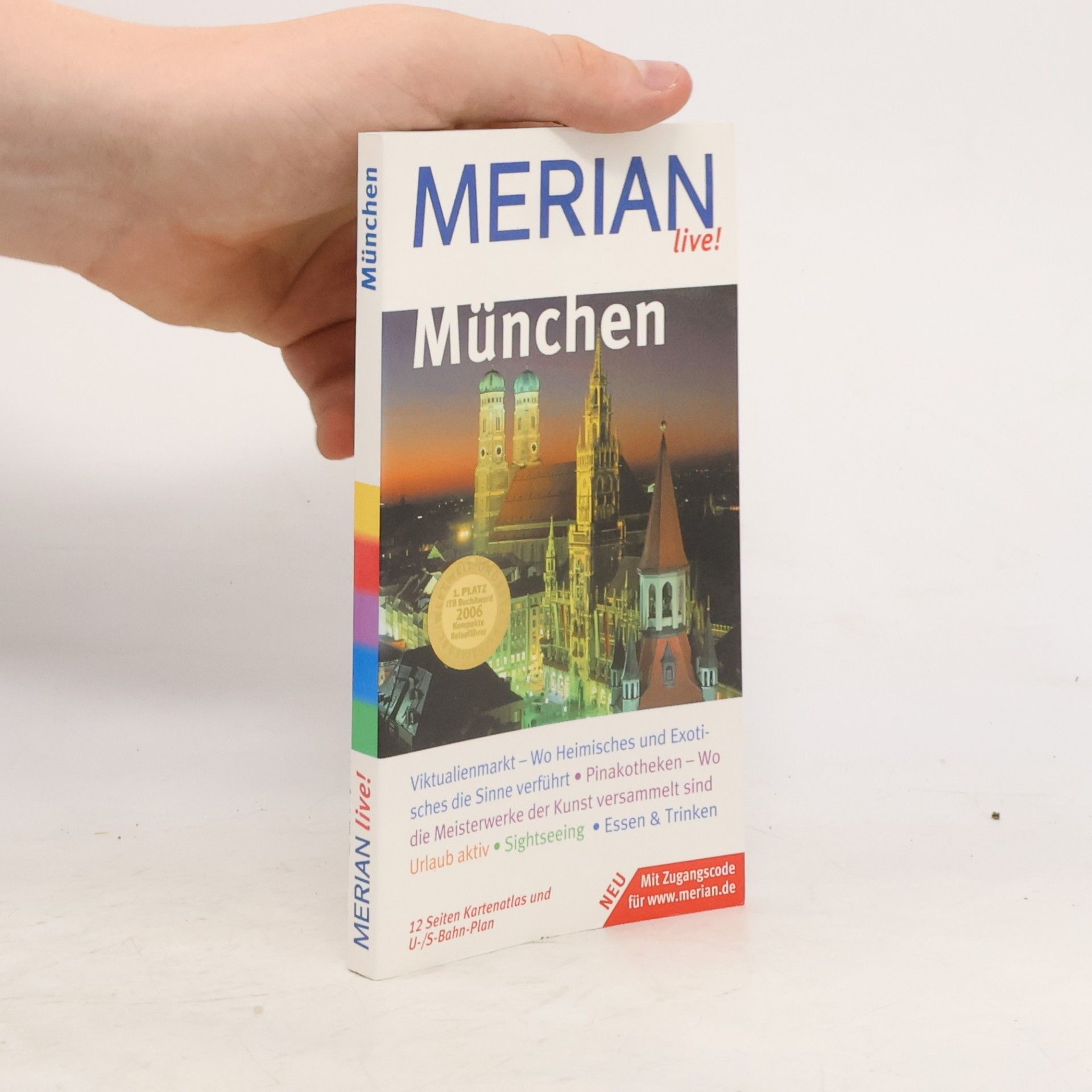 Autorenkollektiv München: Viktualienmarkt – Wo Heimisches und Exotisches die Sinne verführt. Pinakotheken – Wo die Meisterwerke der Kunst versammelt sind. Urlaub ... & Trinken. Mit Zugangscode für www.merian.de