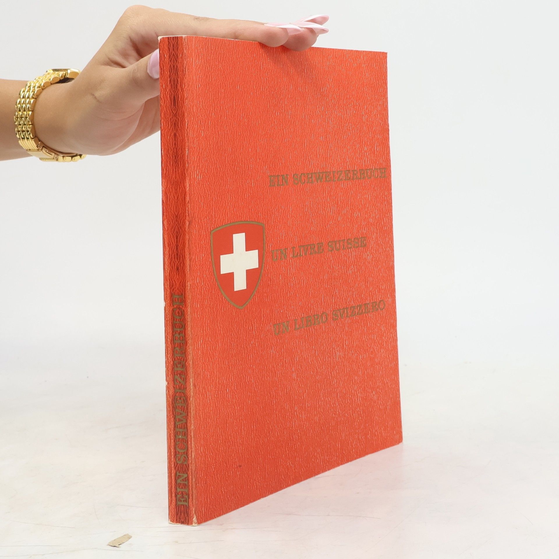 Ein Schweizerbuch / Un Livre Suisse / Un Libro Svizzero
