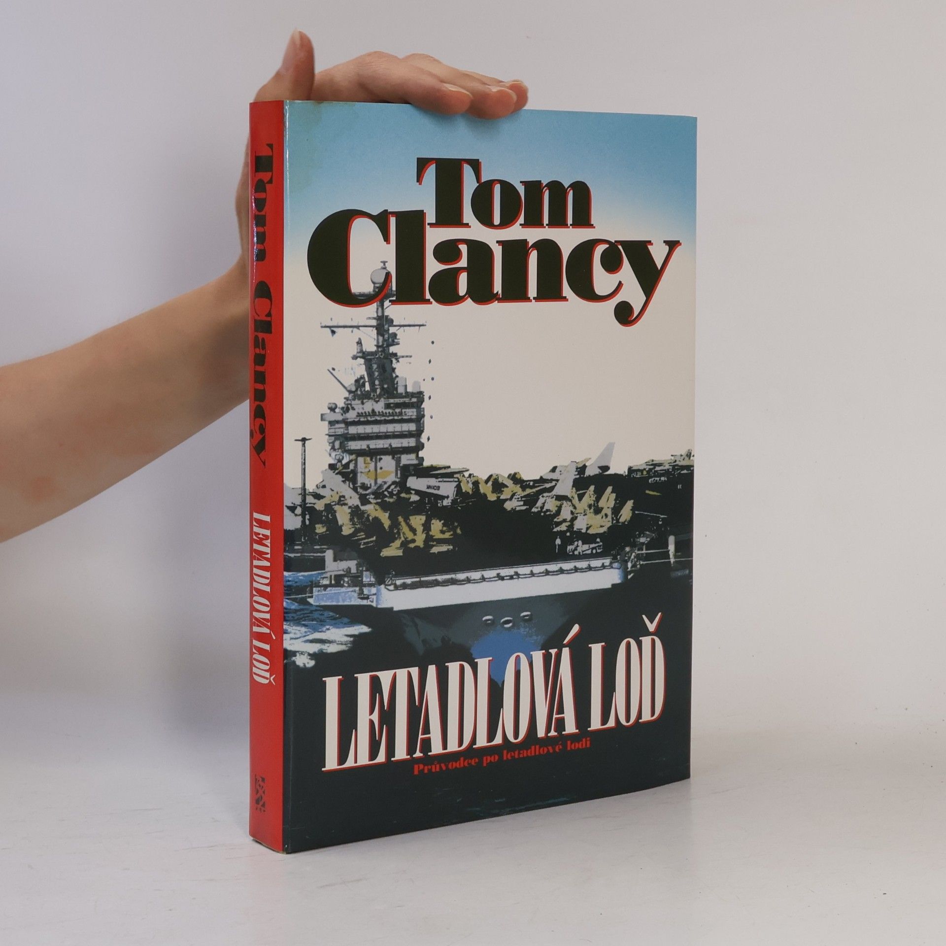 Tom Clancy Letadlová loď : průvodce po letadlové lodi