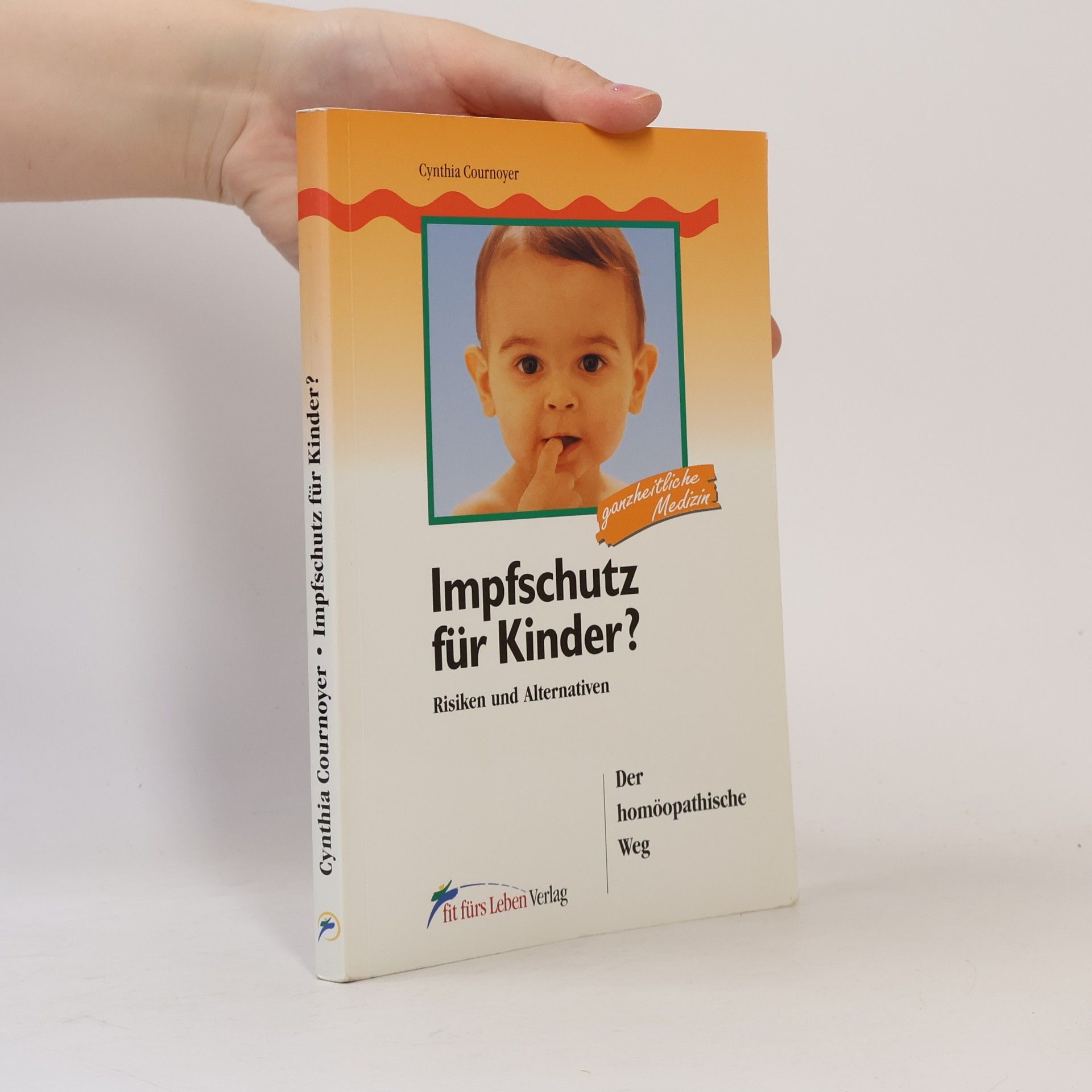 Cynthia Cournoyer Impfschutz für Kinder? Risiken und Alternativen
