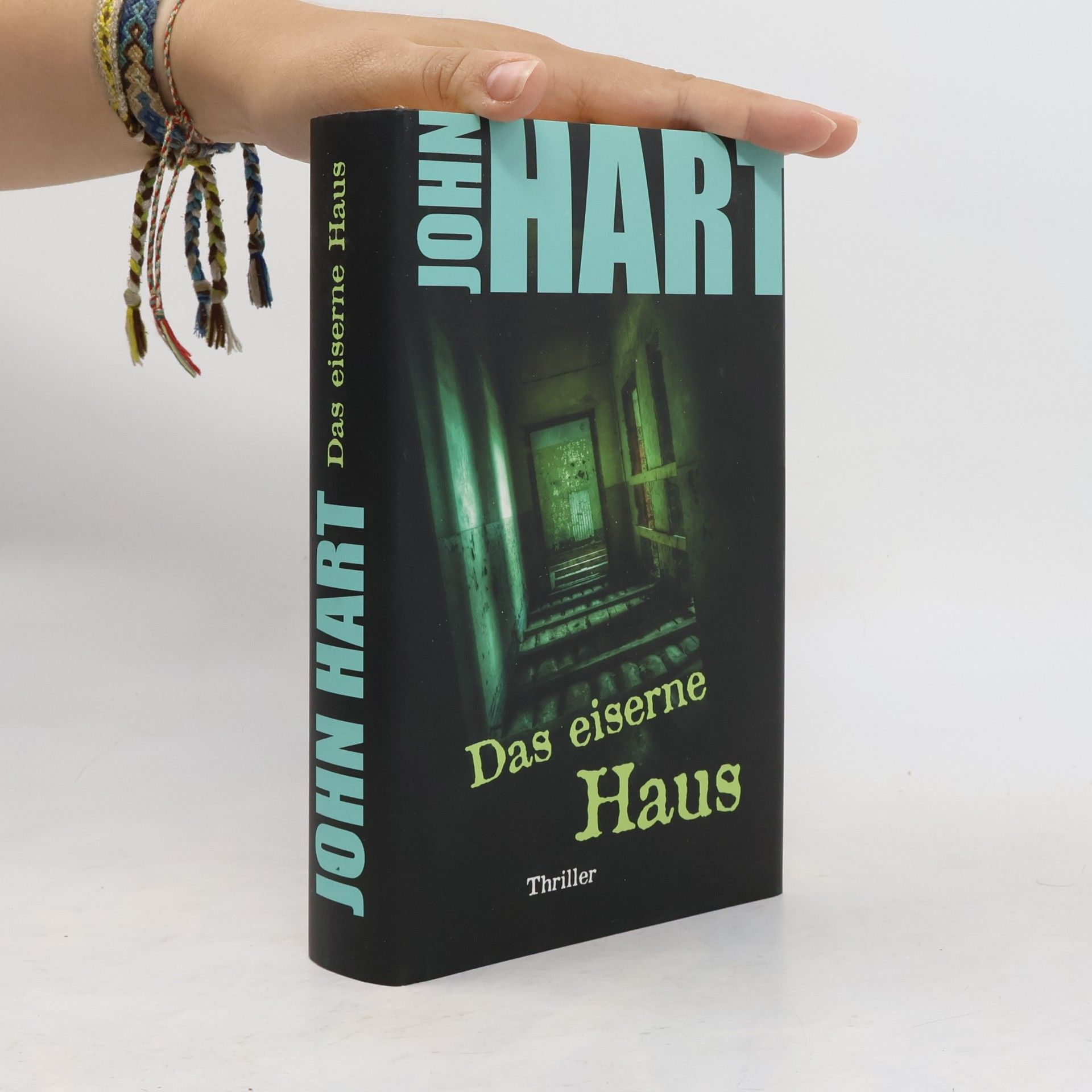 John Hart Das eiserne Haus