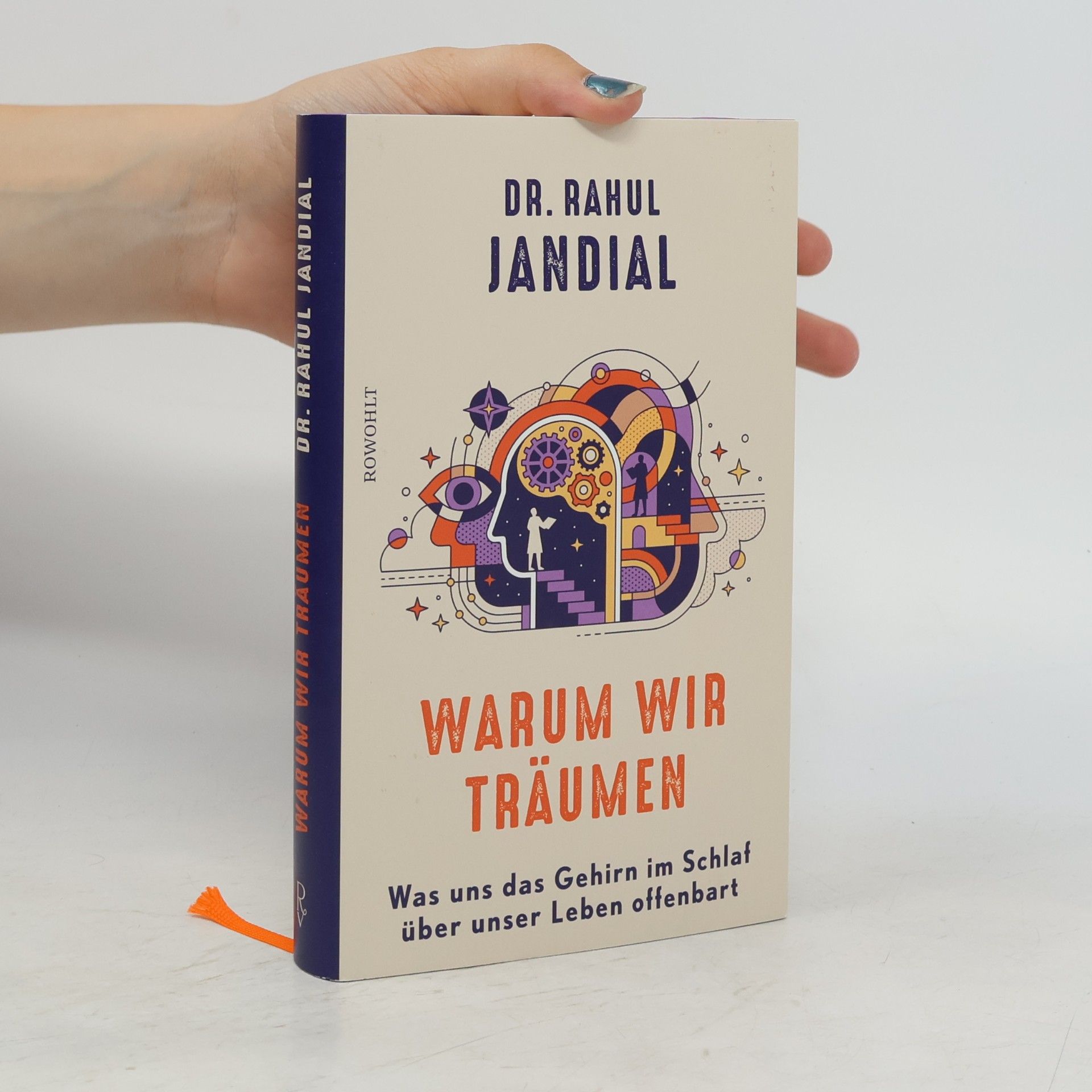 Rahul Jandial Warum wir träumen