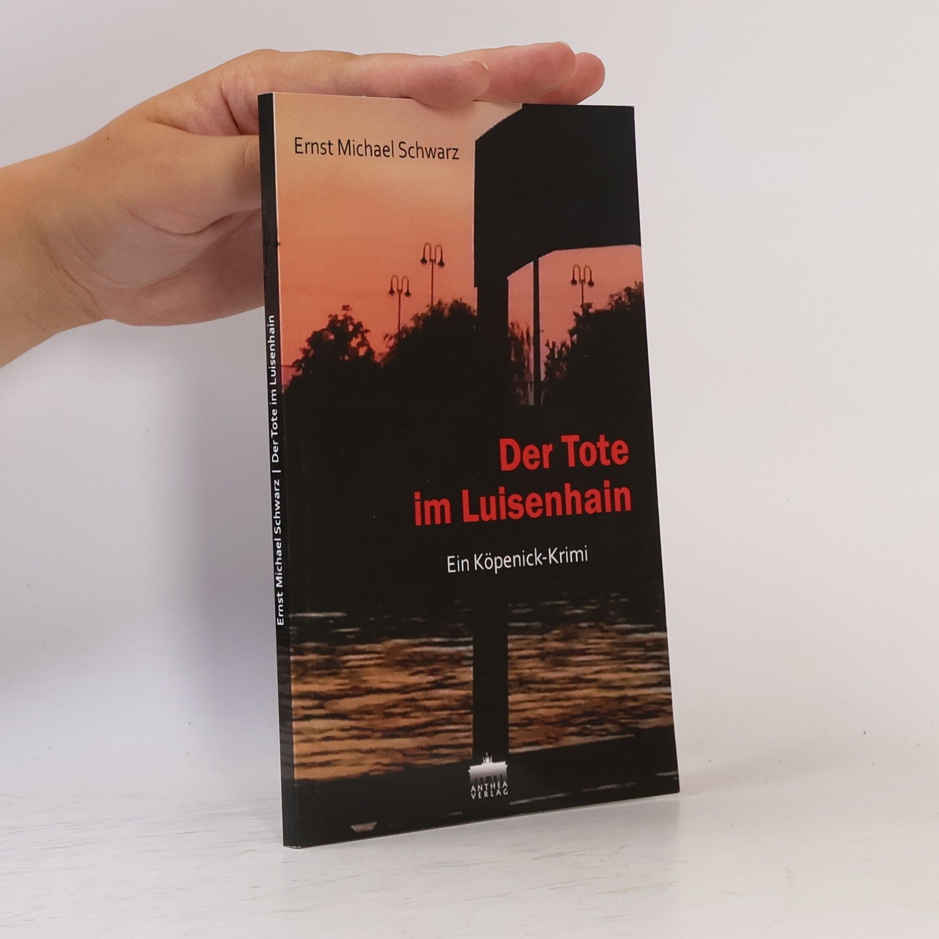 Ernst Michael Schwarz Der Tote im Luisenhain. Ein Köpenick-Krimi