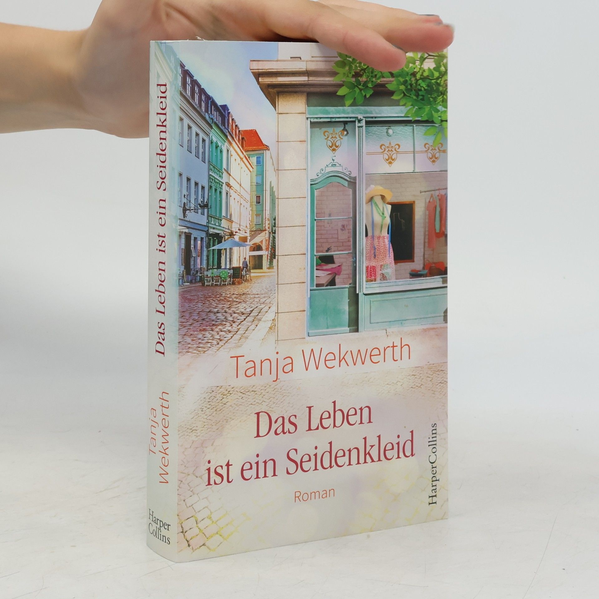 Tanja Wekwerth Das Leben ist ein Seidenkleid