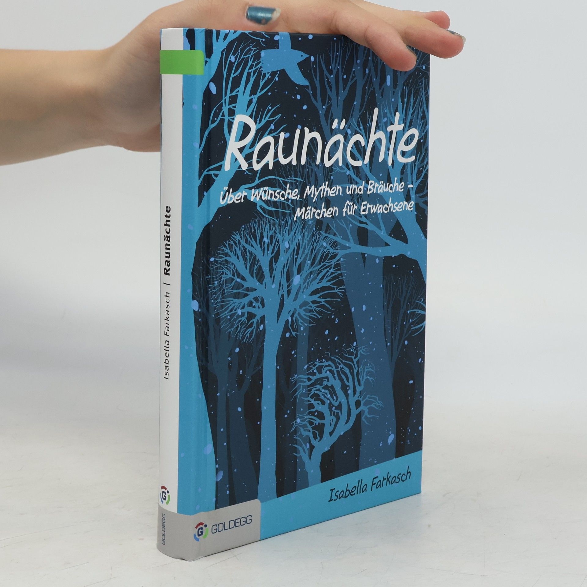 Isabella Farkasch Raunächte - über Wünsche, Mythen und Bräuche