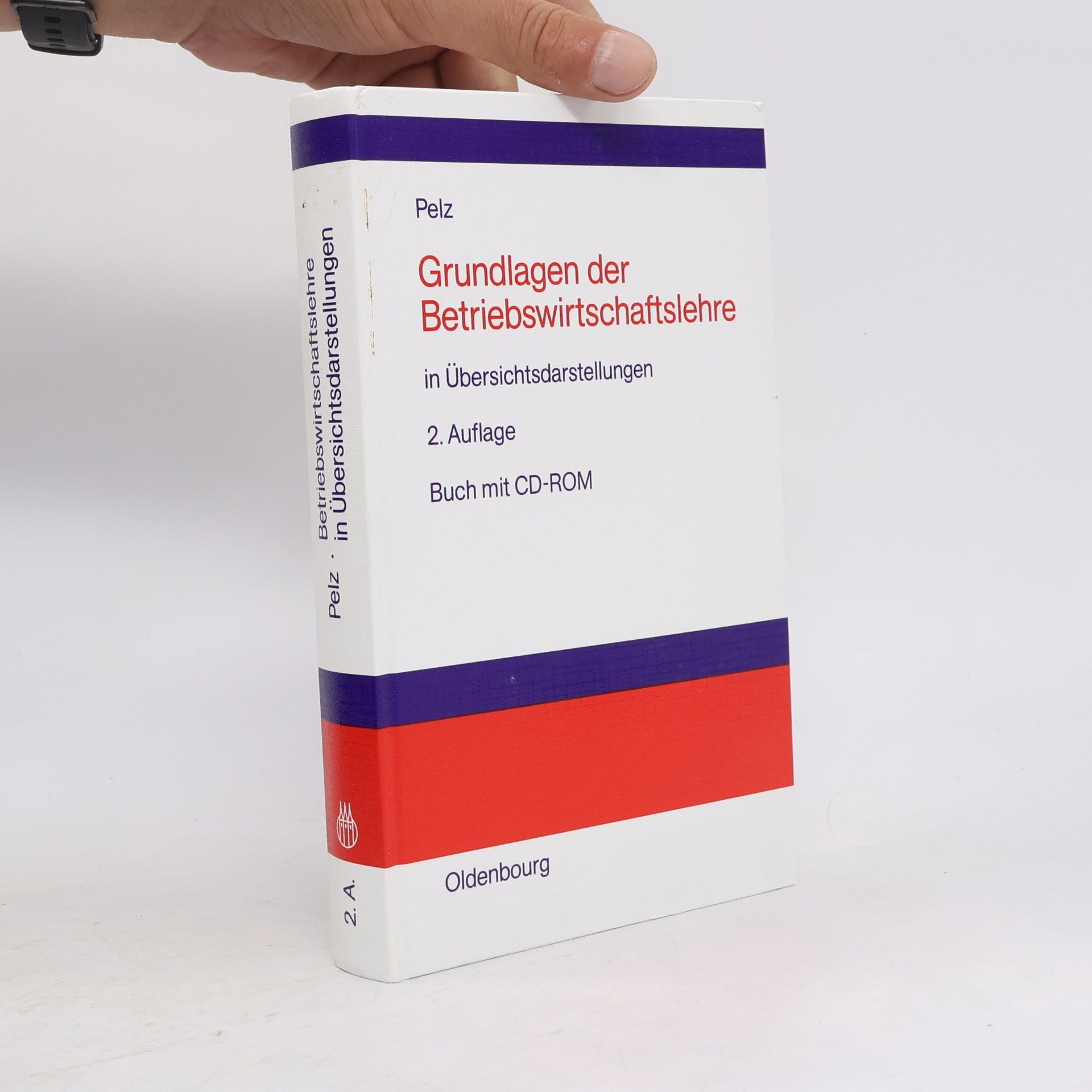 Waldemar Pelz Grundlagen der Betriebswirtschaftslehre in Übersichtsdarstellungen