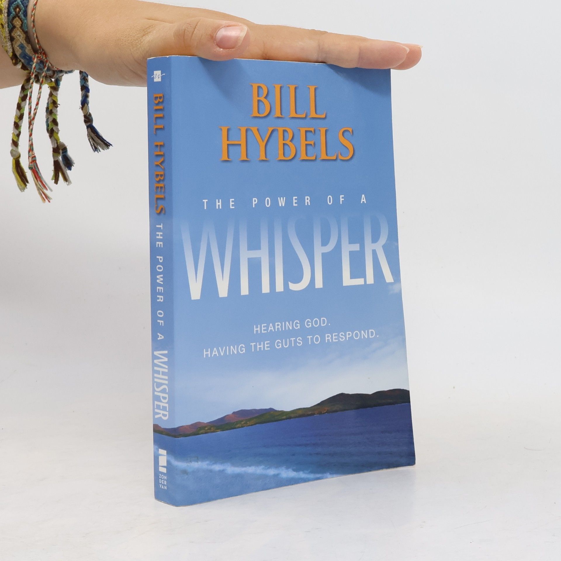 Bill Hybels The Power of a Whisper