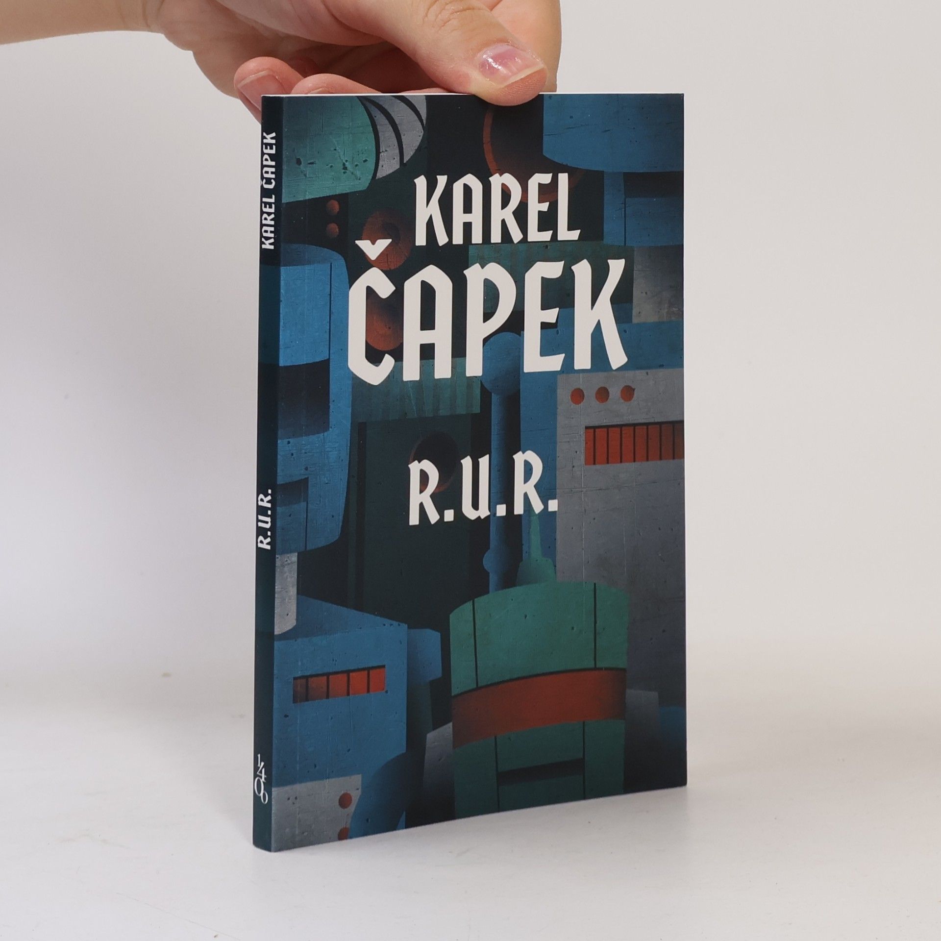 Karel Čapek R.U.R. : Rossumovi univerzální roboti