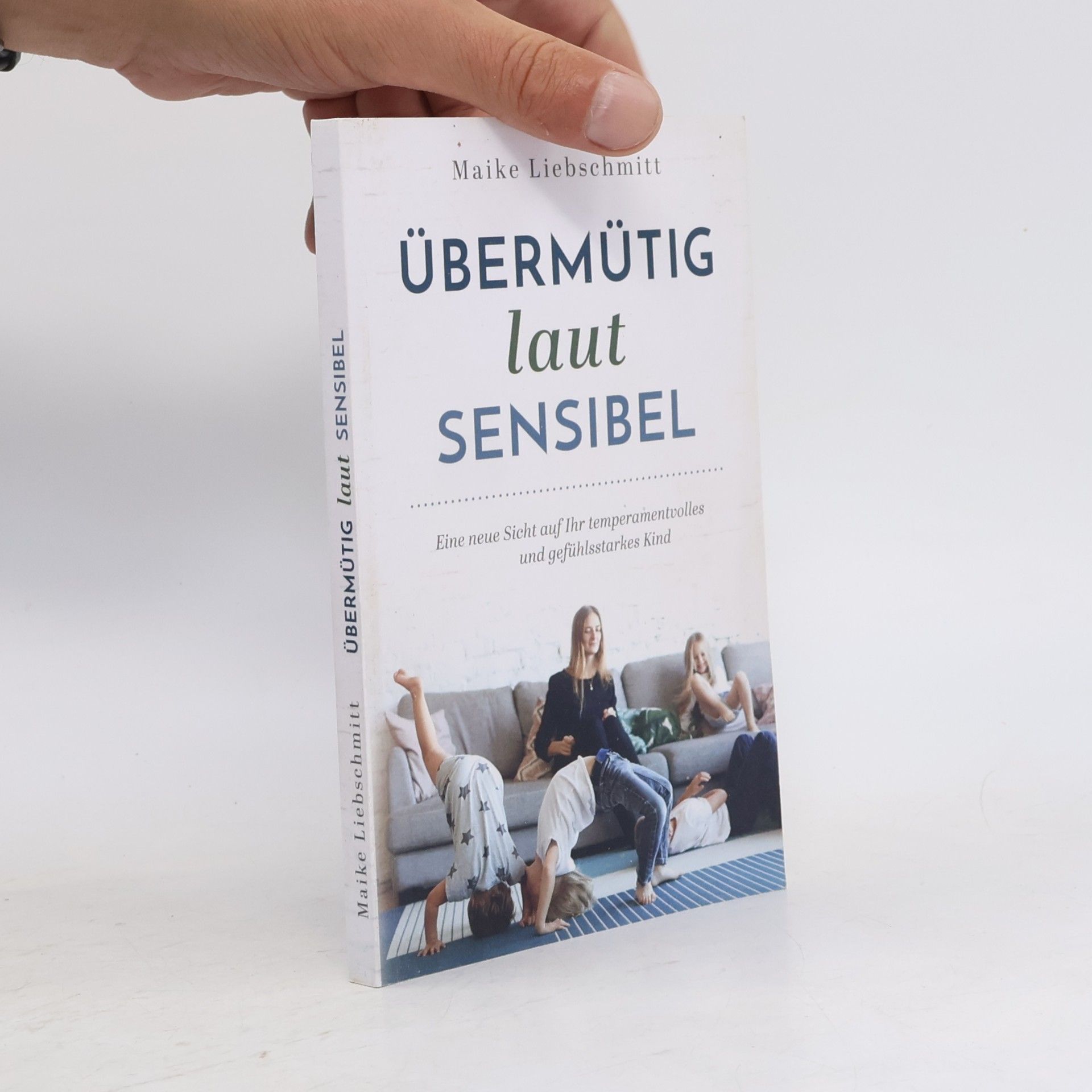 Maike Liebschmitt Übermütig - laut - sensibel