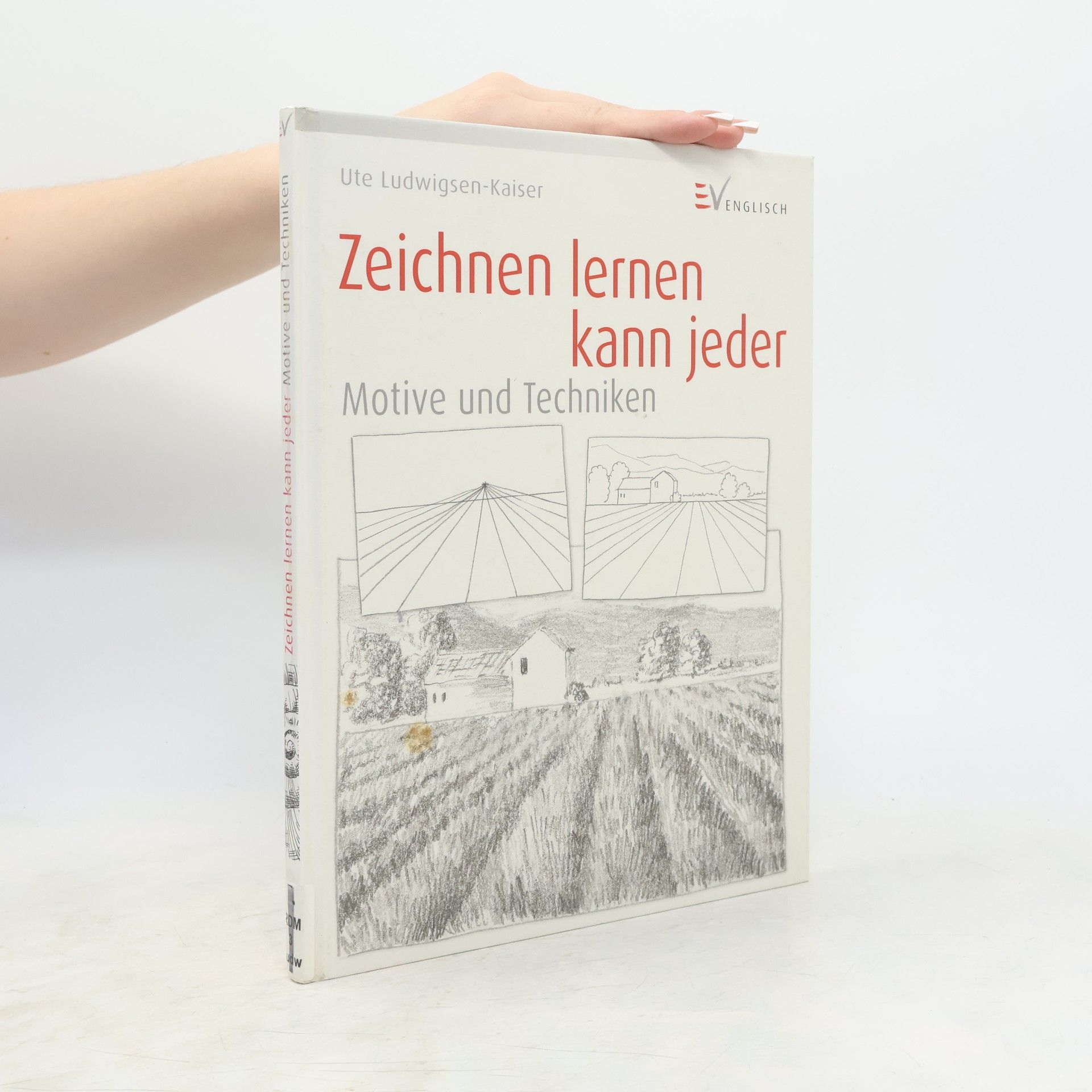 Ute Ludwigsen Kaiser Zeichnen lernen kann jeder - Motive und Techniken