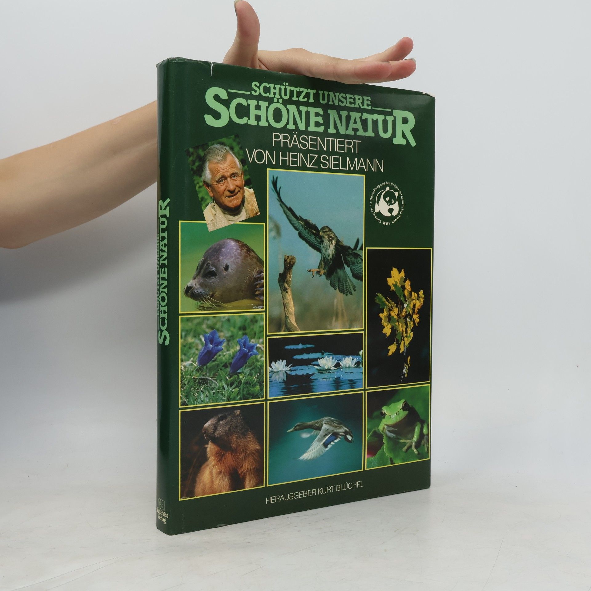 Kurt G. Blüchel Schützt unsere Schöne Natur