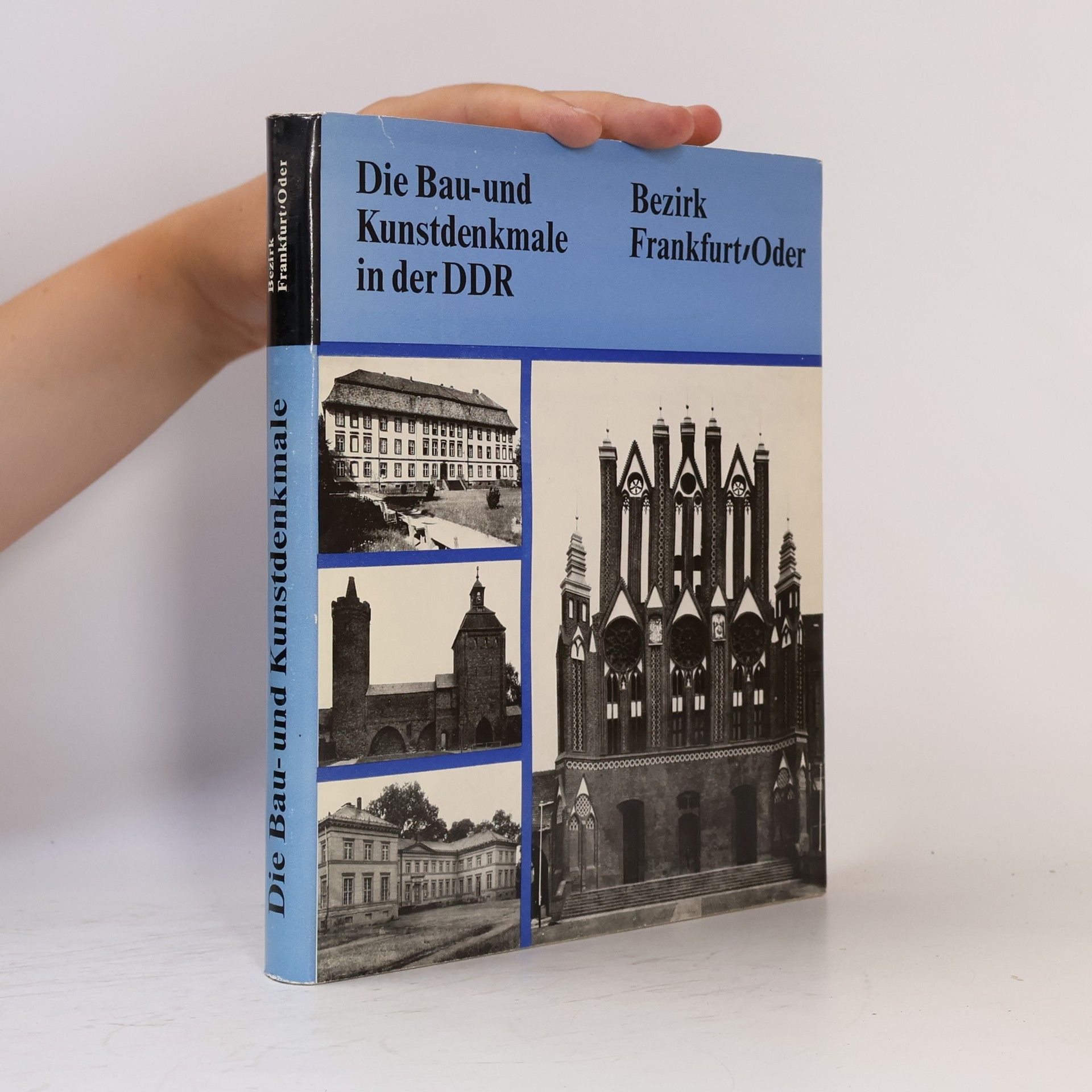 Autorenkollektiv Die Bau- und Kunstdenkmale in der DDR Bezirk Frankfurt / Oder