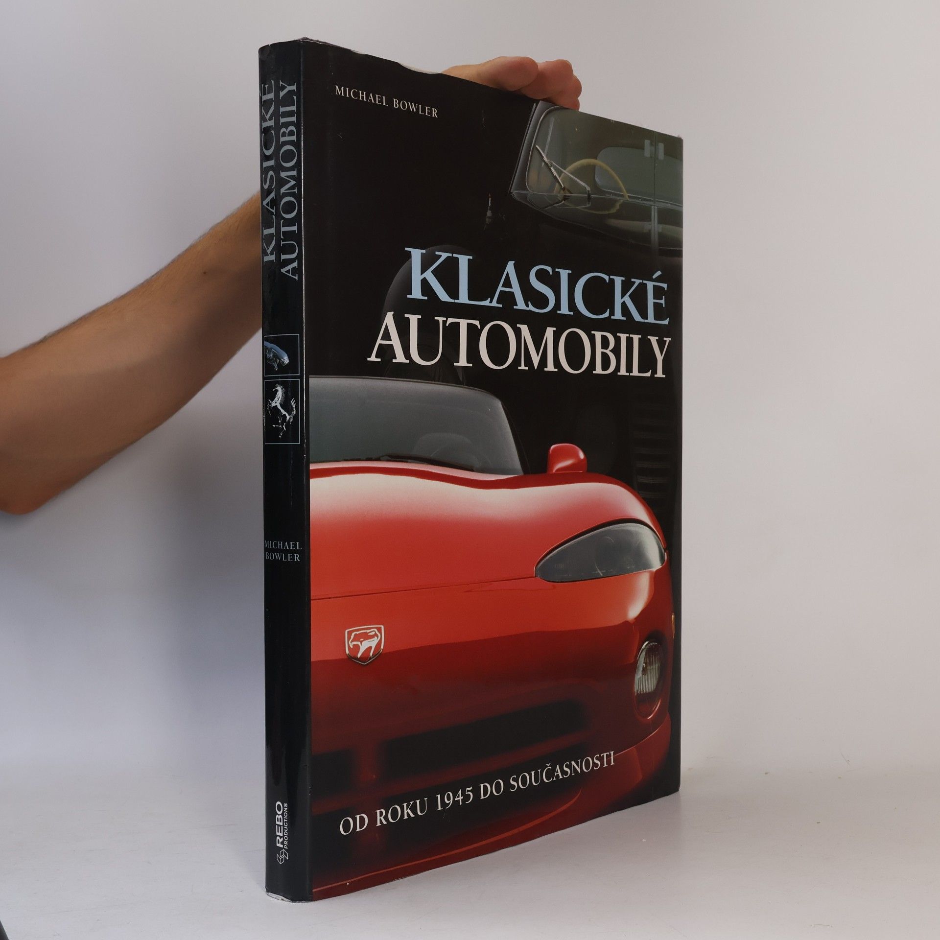 Michael Bowler Klasické automobily. Od roku 1945 do současnosti