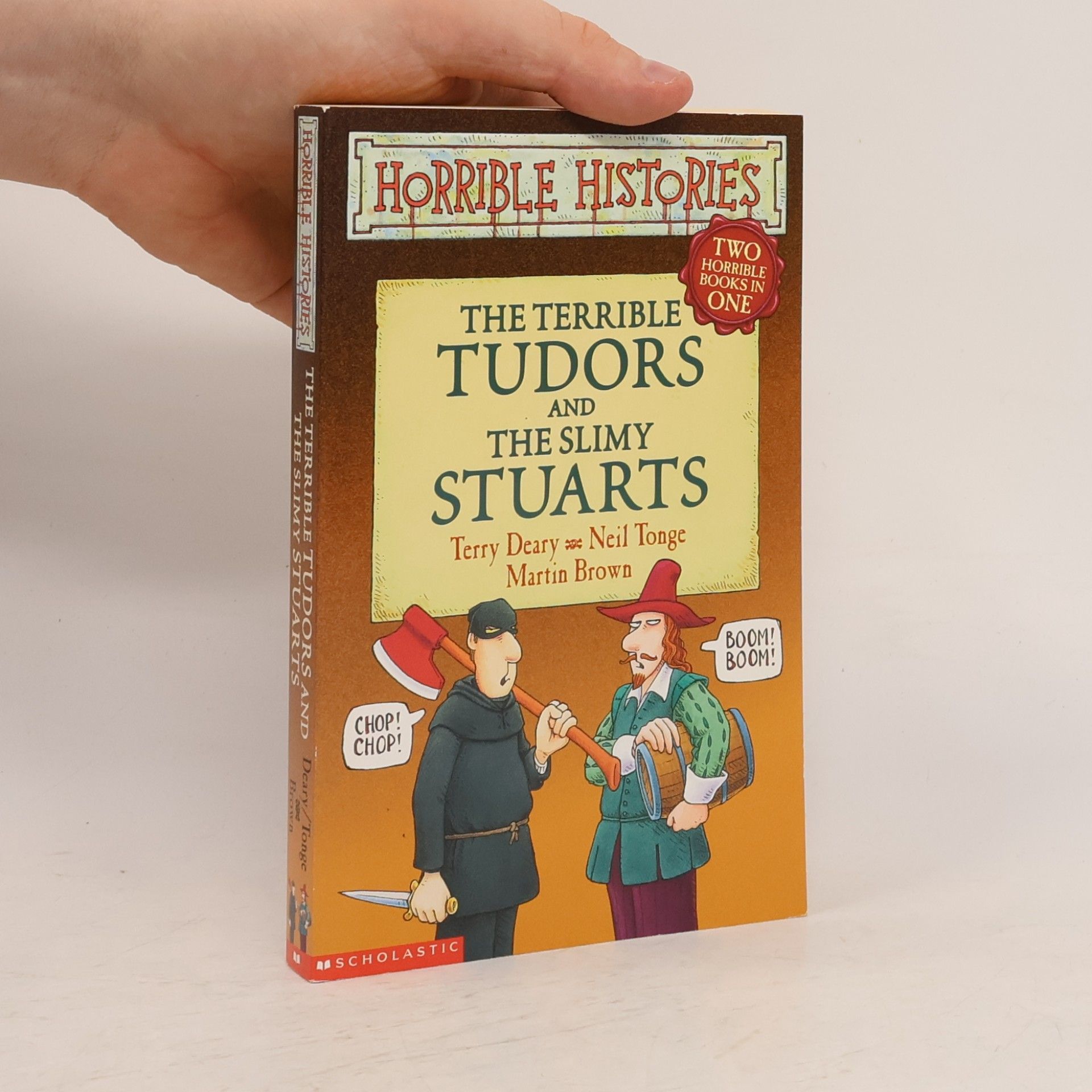 Neil Tonge Horrible Histories: The Terrible Tudors and The Slimy Stuarts