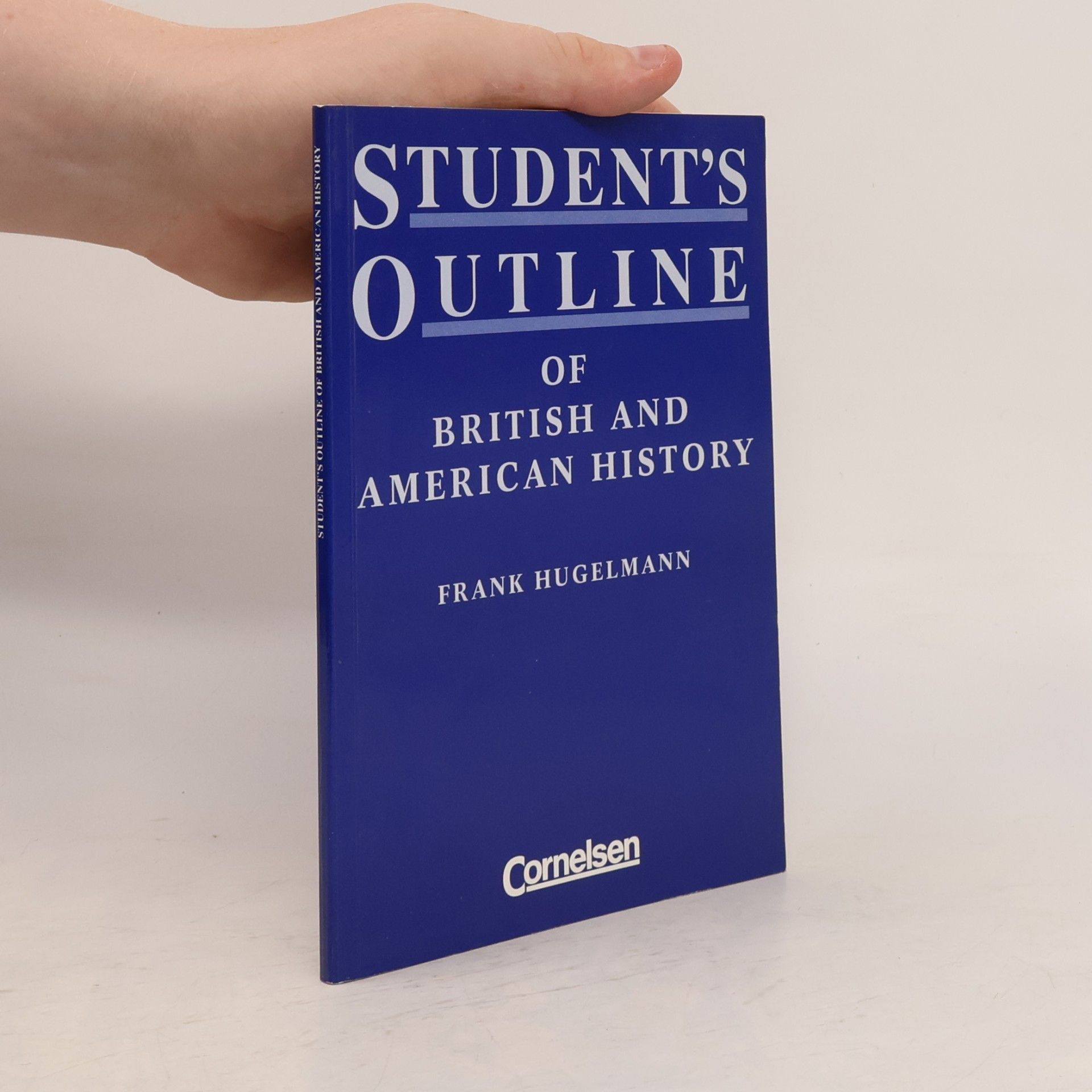 Frank Hugelmann Student's outline of British and American history