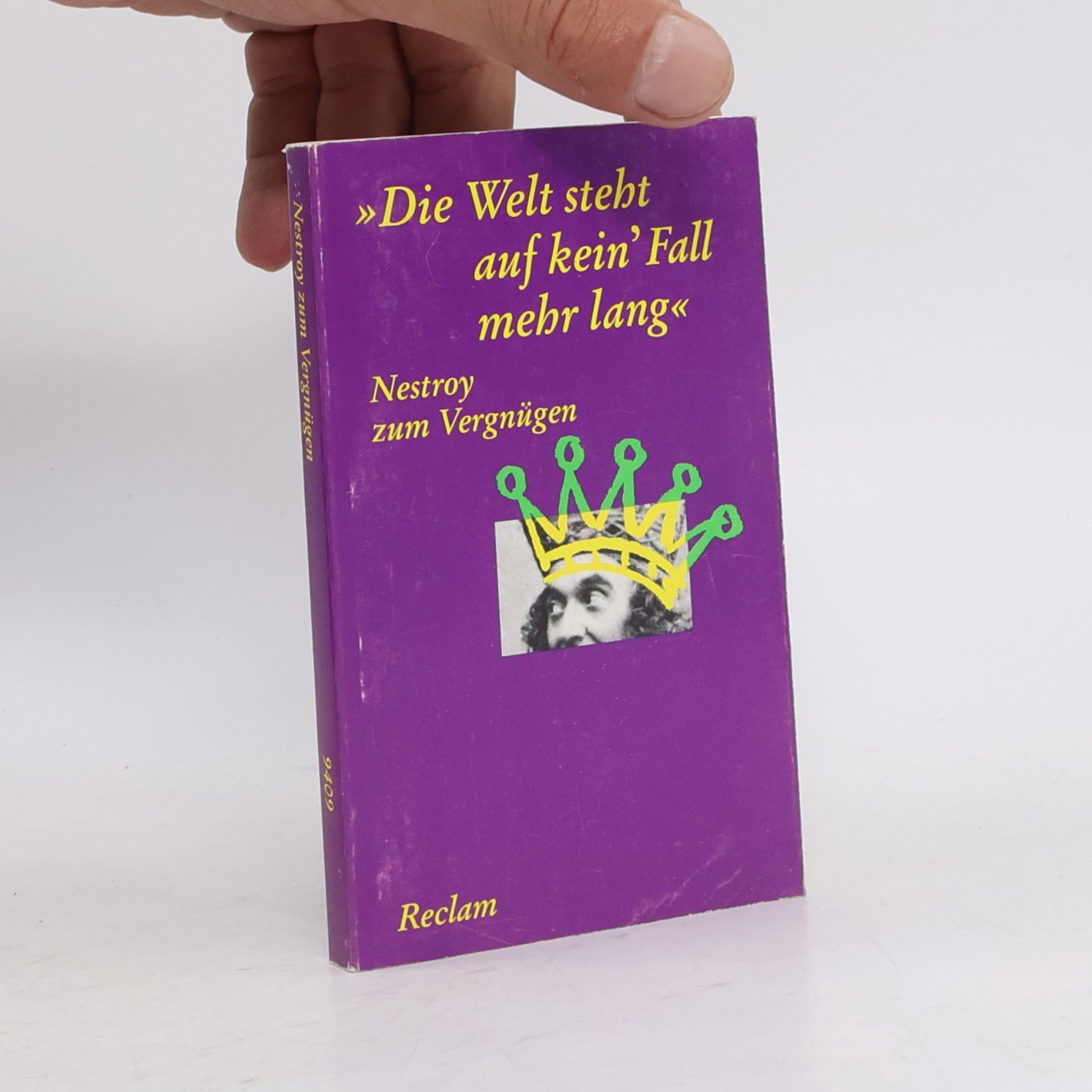 Johann Nestroy "Die Welt steht auf kein' Fall mehr lang"