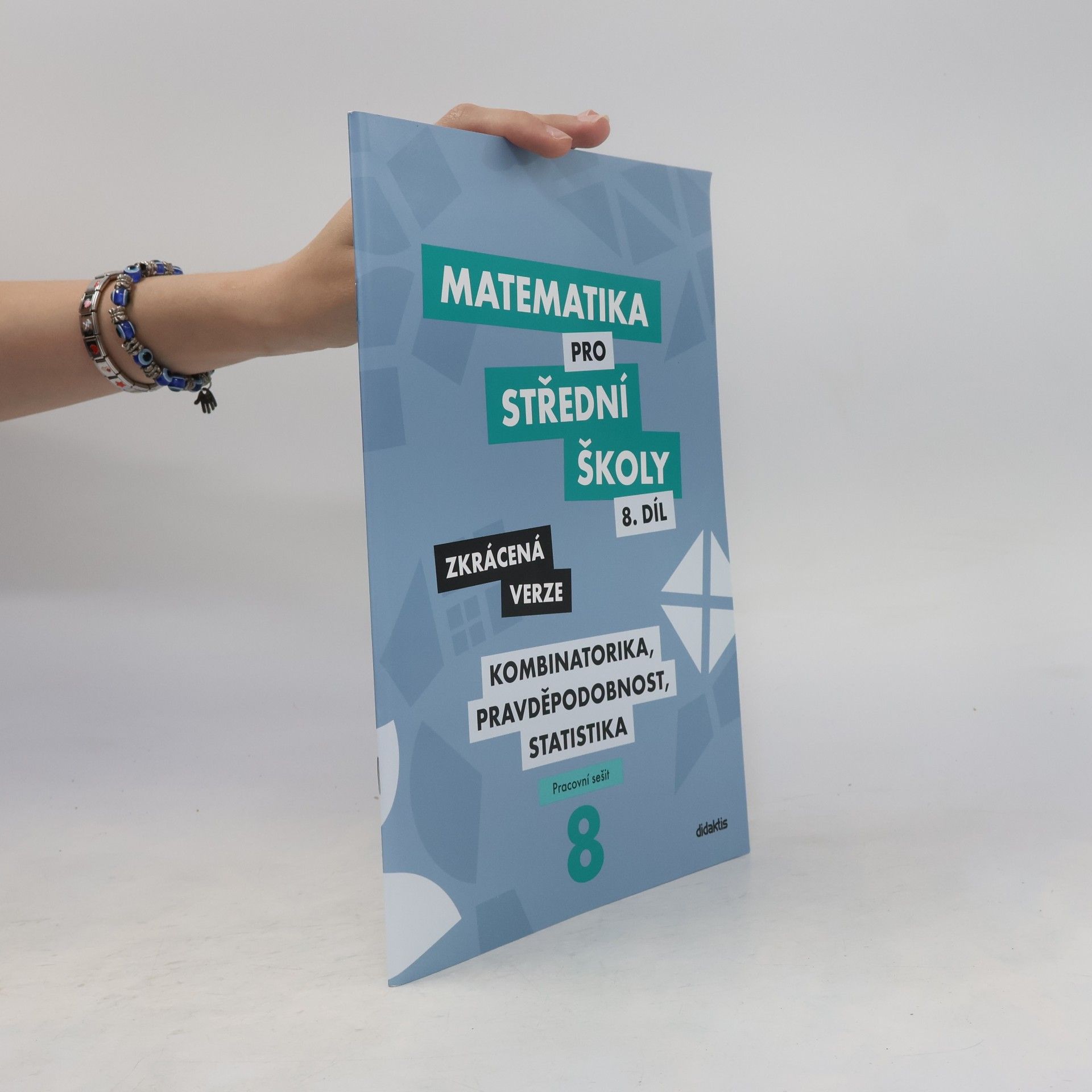 Collectif d'auteurs Matematika pro střední školy - kombinatorika, pravděpodobnost, statistika (8. díl, zkrácená verze, prac. sešit)