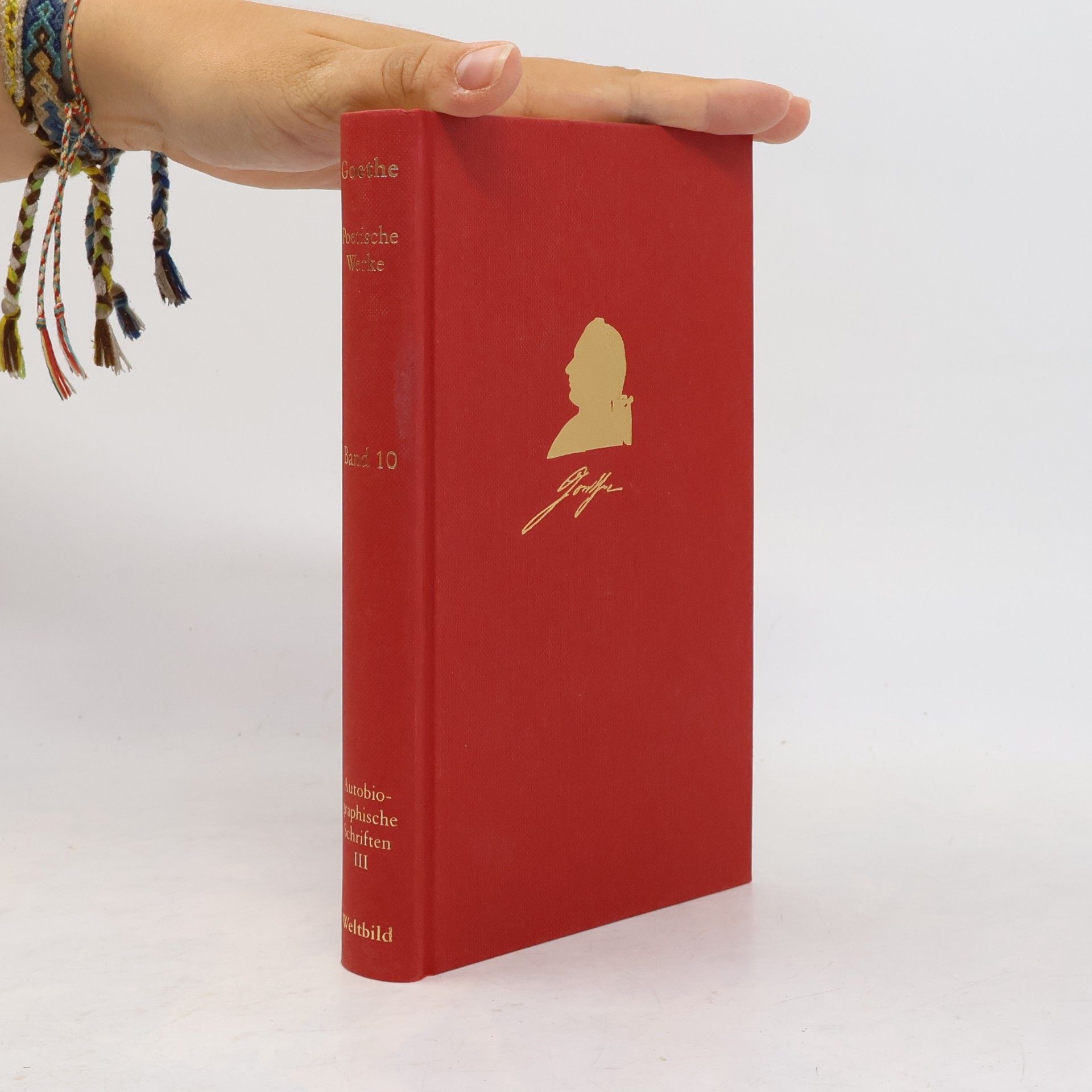 Johann Wolfgang von Goethe Poetische Werke. Band 10