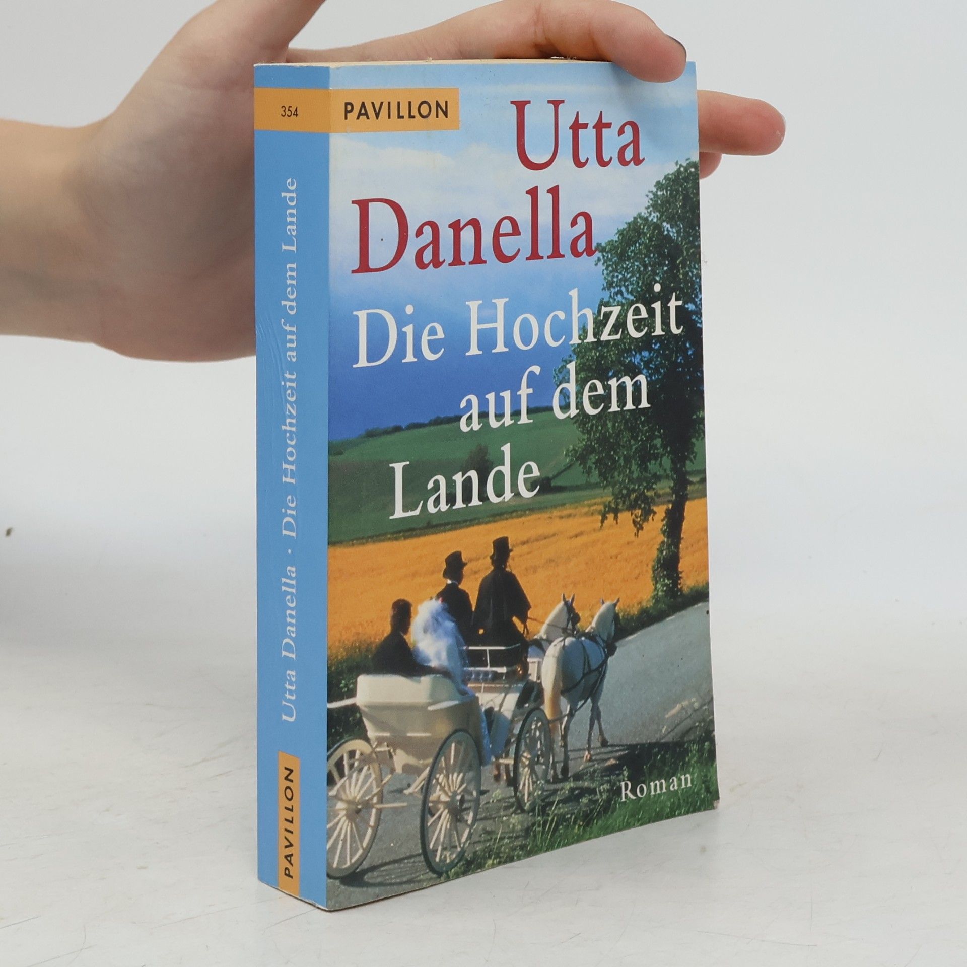 Utta Danella Die Hochzeit auf dem Lande
