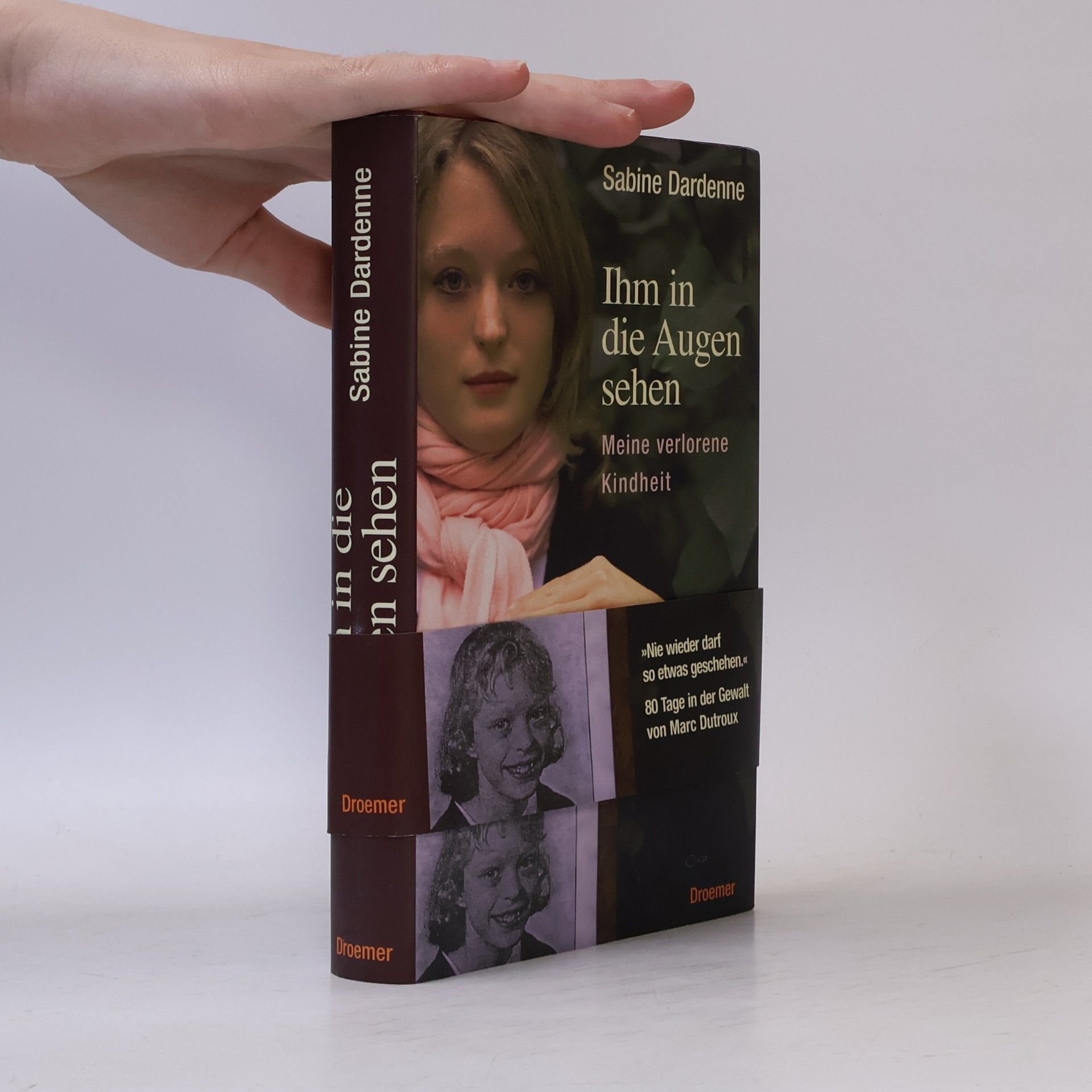 Sabine Dardenne Ihm in die Augen sehen