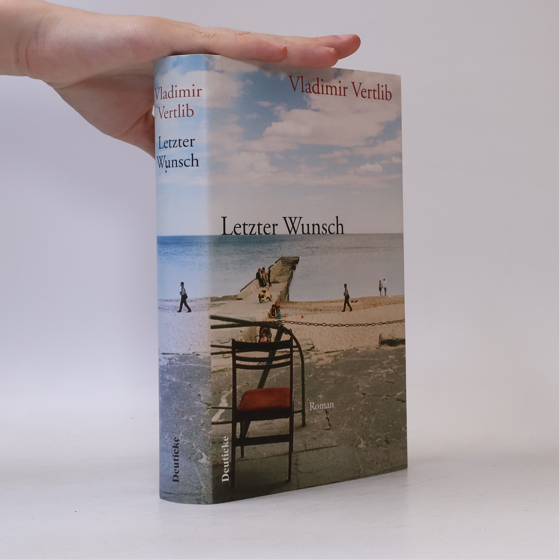 Vladimir Vertlib Letzter Wunsch : Roman