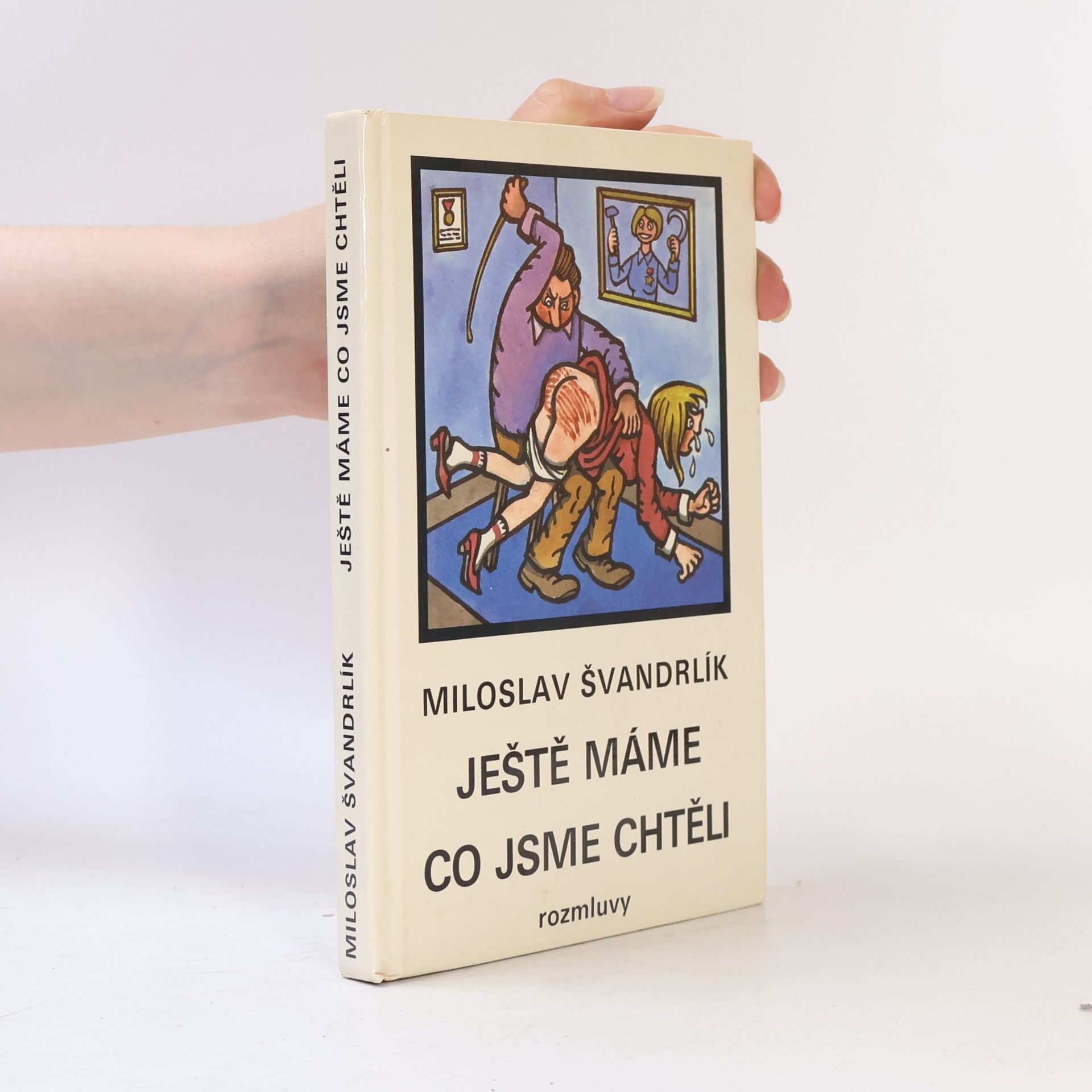 Miloslav Švandrlík Ještě máme co jsme chtěli
