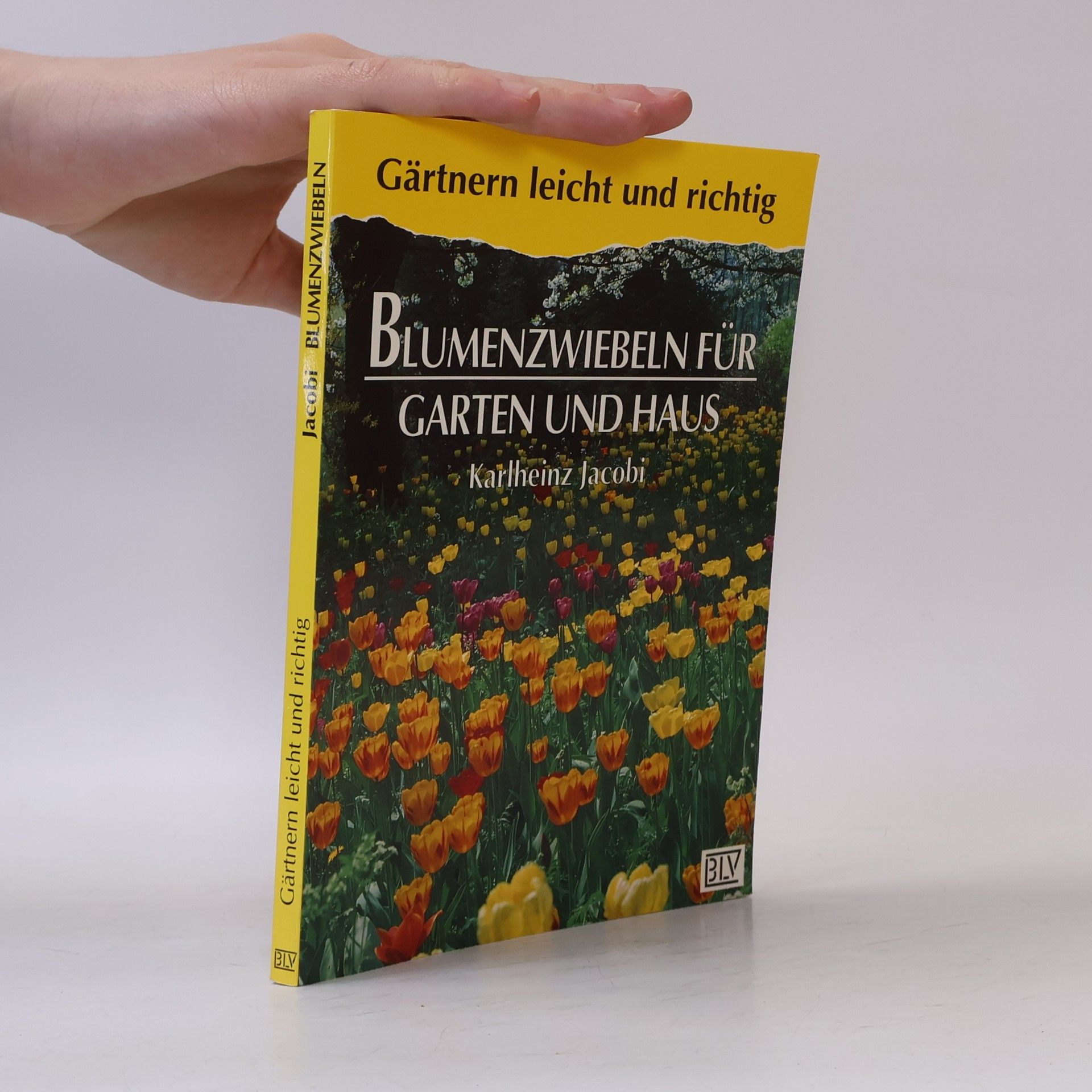 Karlheinz Jacobi Blumenzwiebeln für Garten und Haus