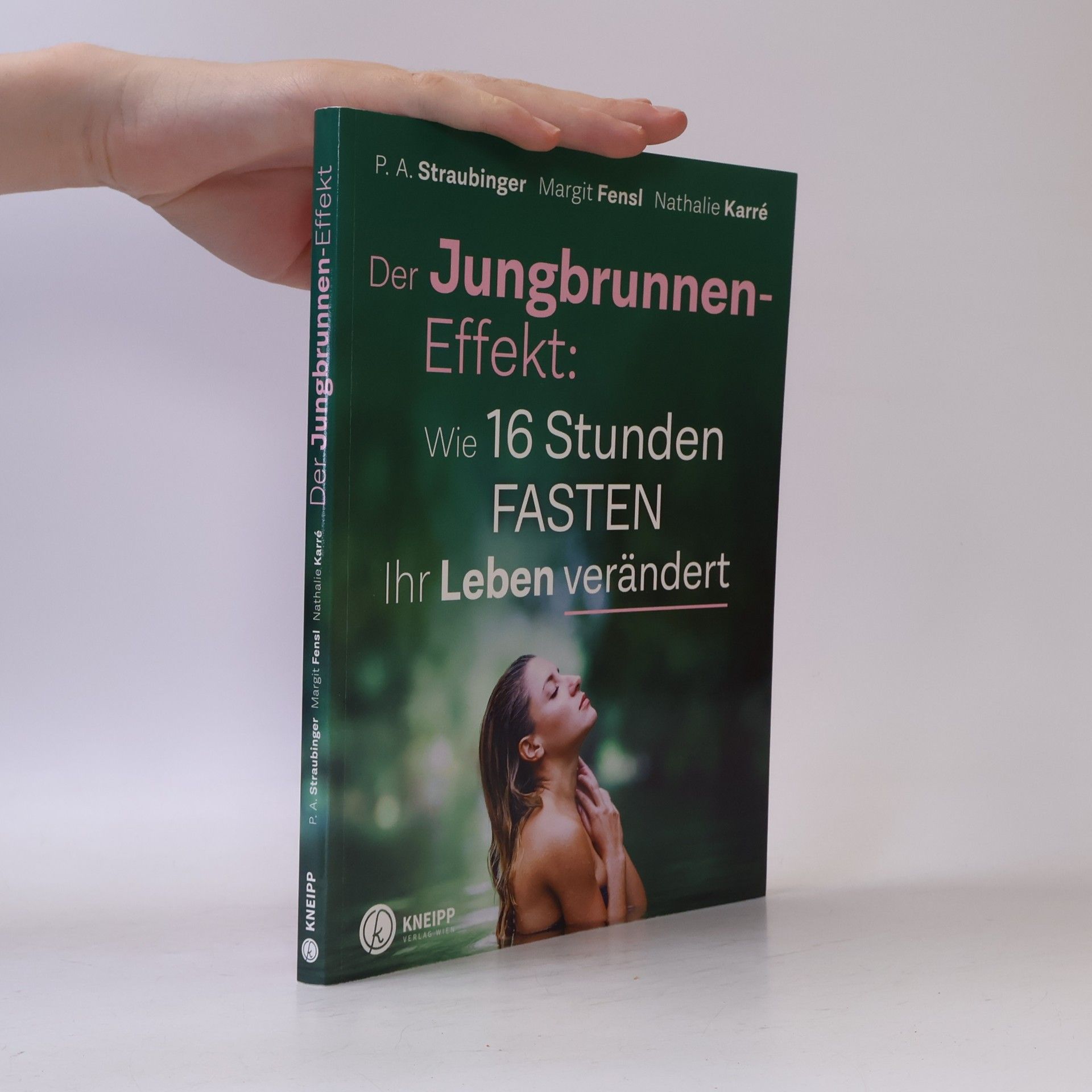 P. A. Straubinger Der Jungbrunnen-Effekt: wie 16 Stunden Fasten ihr Leben verändert