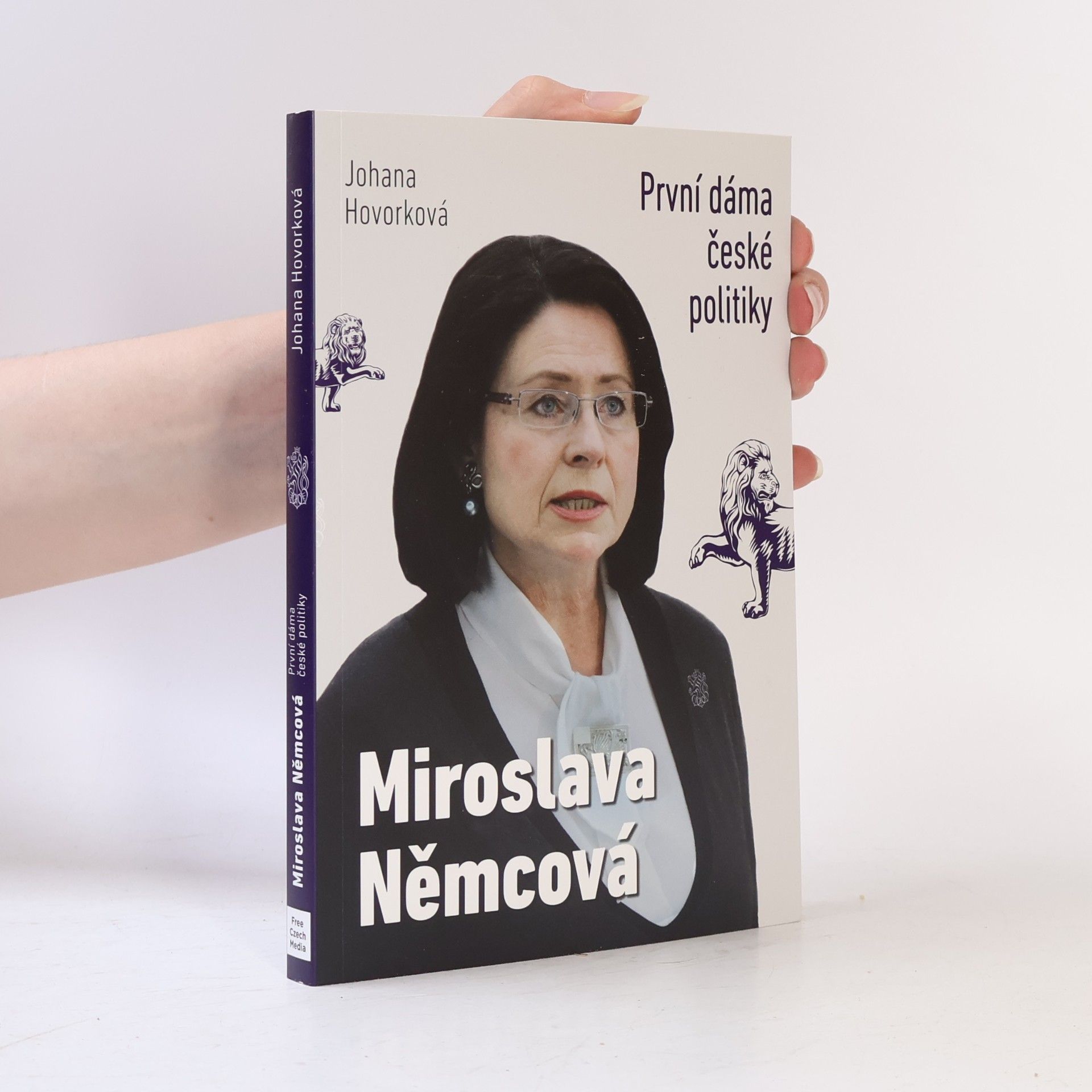 Johana Hovorková Miroslava Němcová : první dáma české politiky