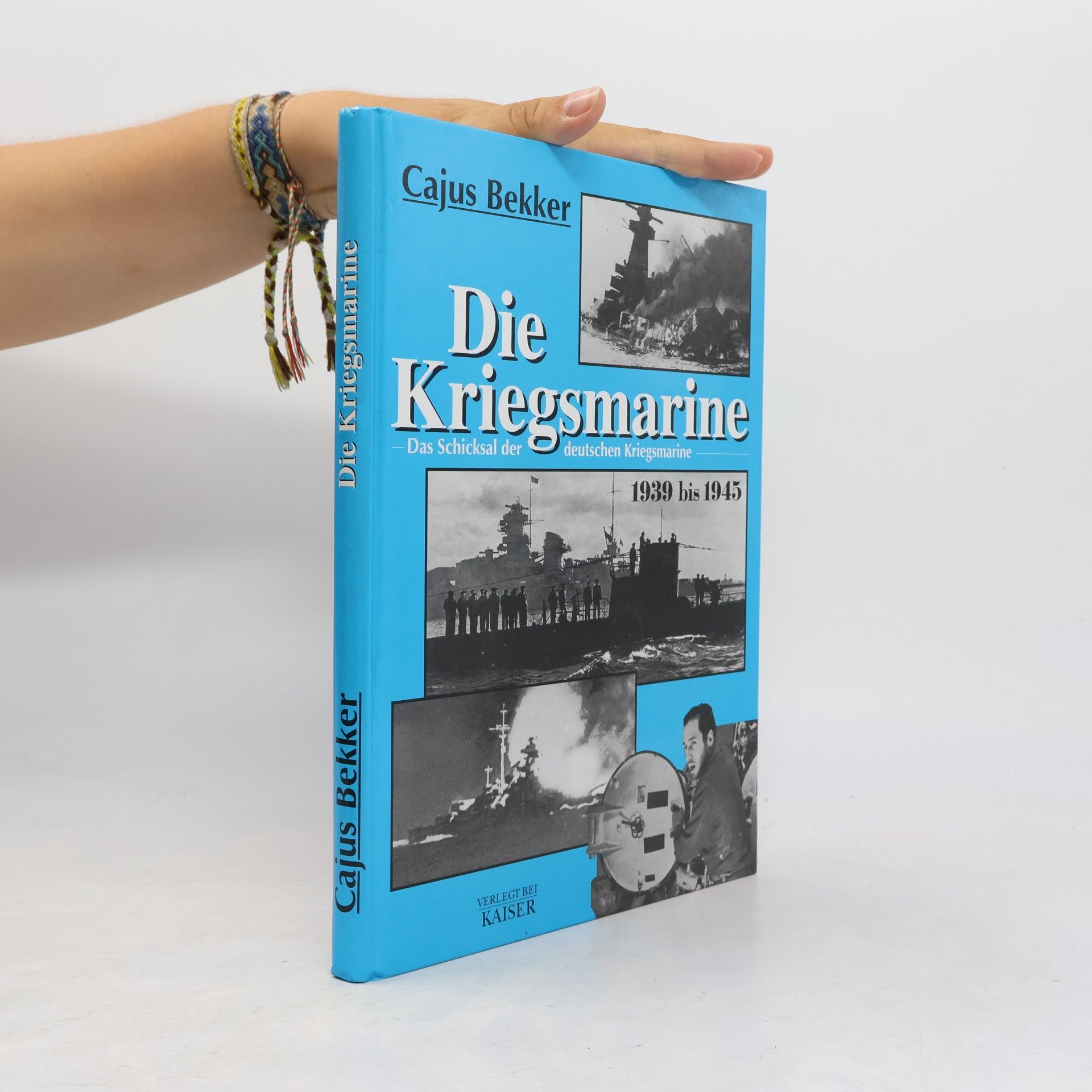 Cajus Bekker Die Kriegsmarine