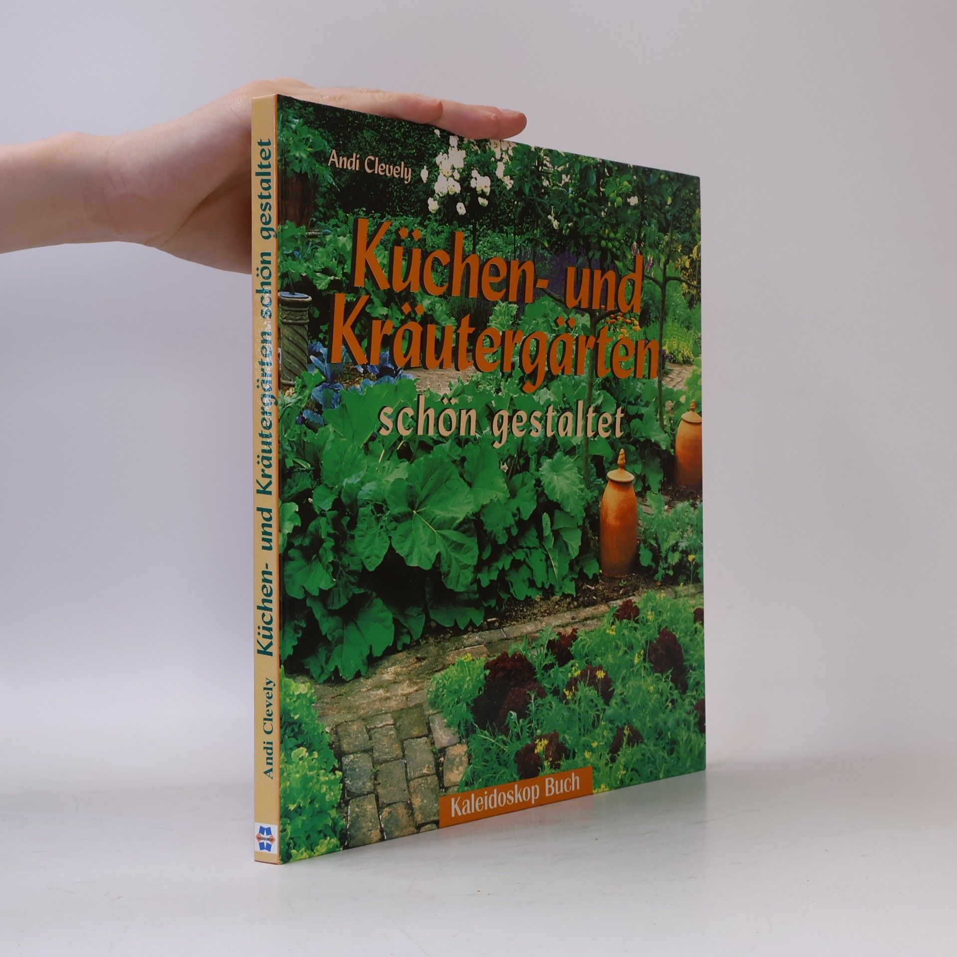 Andy Clevely Küchen- und Kräutergärten schön gestaltet