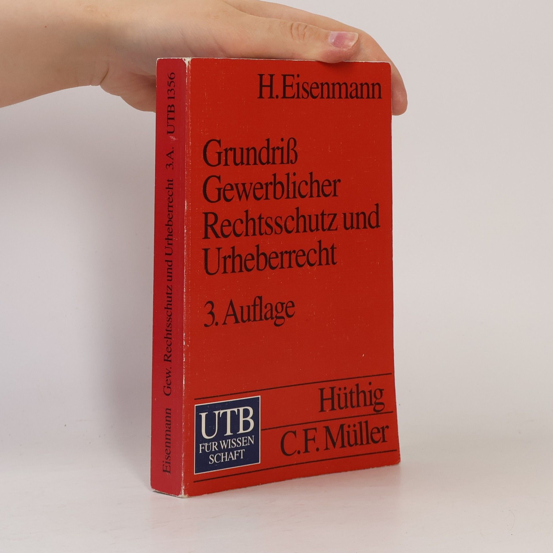 Hartmut Eisenmann UTB für Wissenschaft: Grundriss gewerblicher Rechtsschutz und Urheberrecht - 3. Auflage