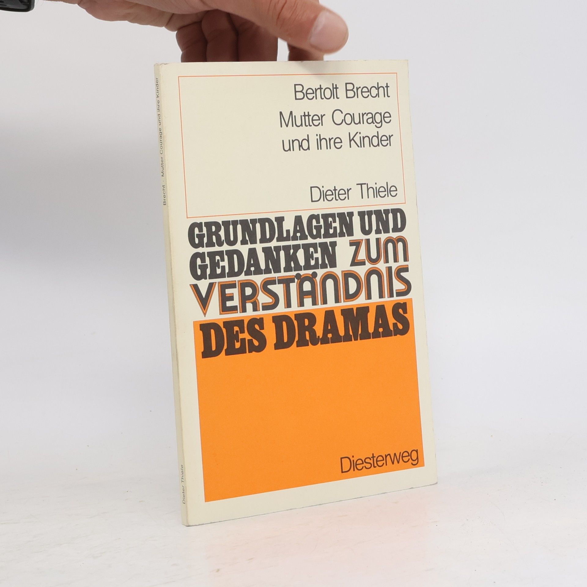 Dieter Thiele Bertolt Brecht: Mutter Courage und ihre Kinder