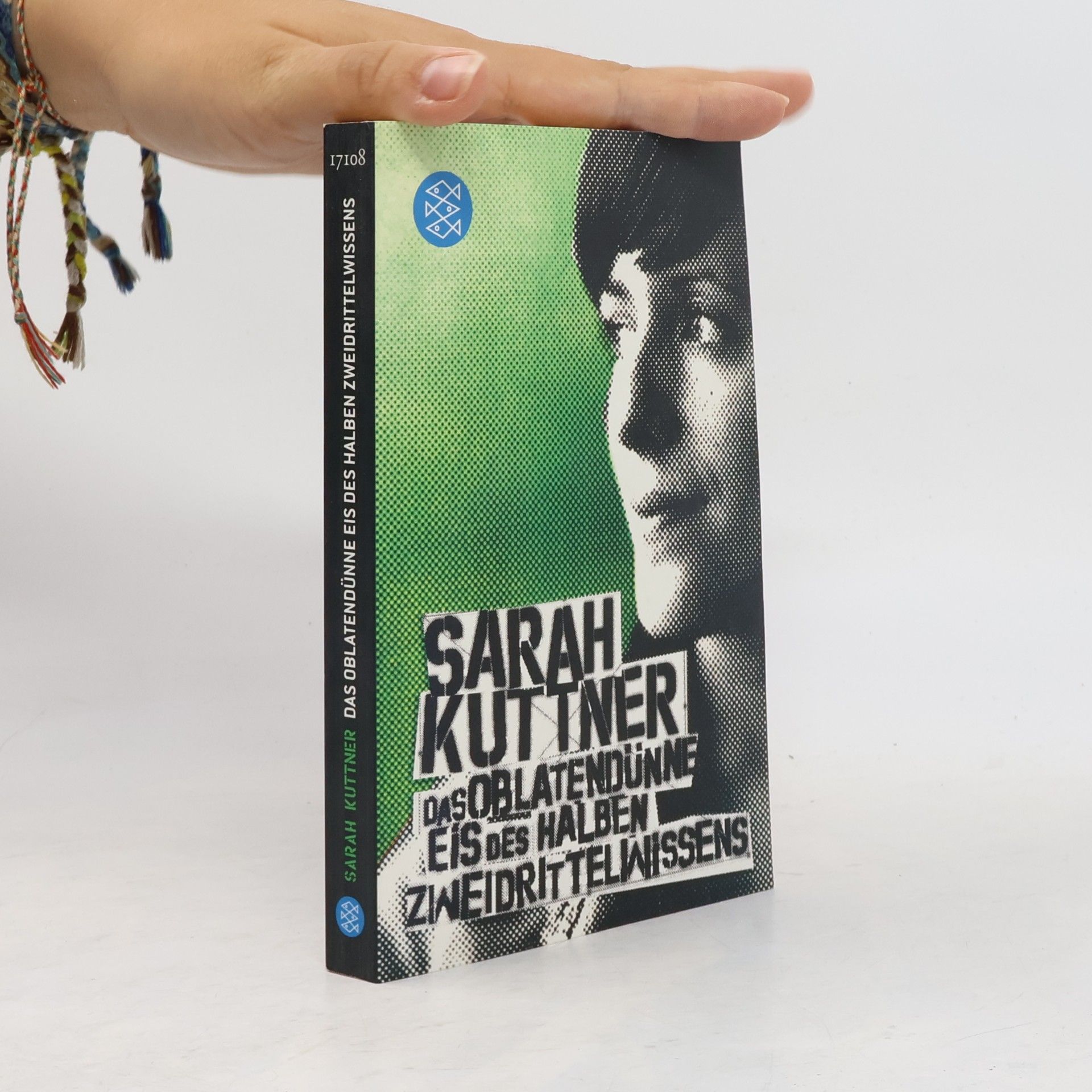 Sarah Kuttner Das oblatendünne Eis des halben Zweidrittelwissens
