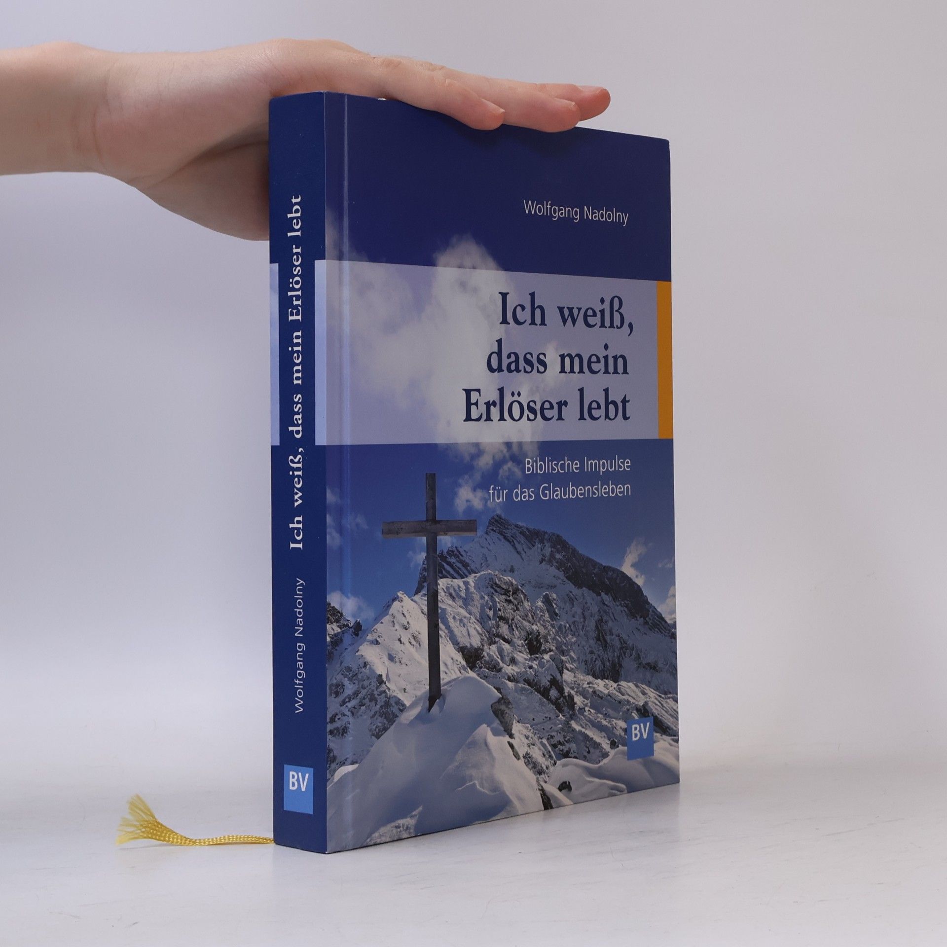 Nadolny, Wolfgang Ich weiß, dass mein Erlöser lebt: Biblische Impulse für das Glaubensleben