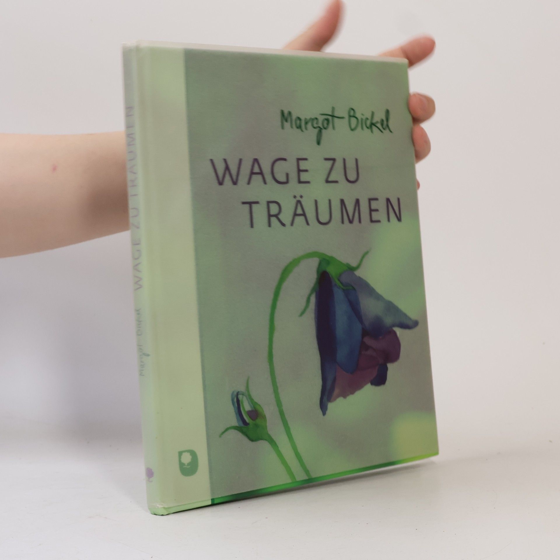 Margot Bickel Wage zu träumen und lebe deinen Traum