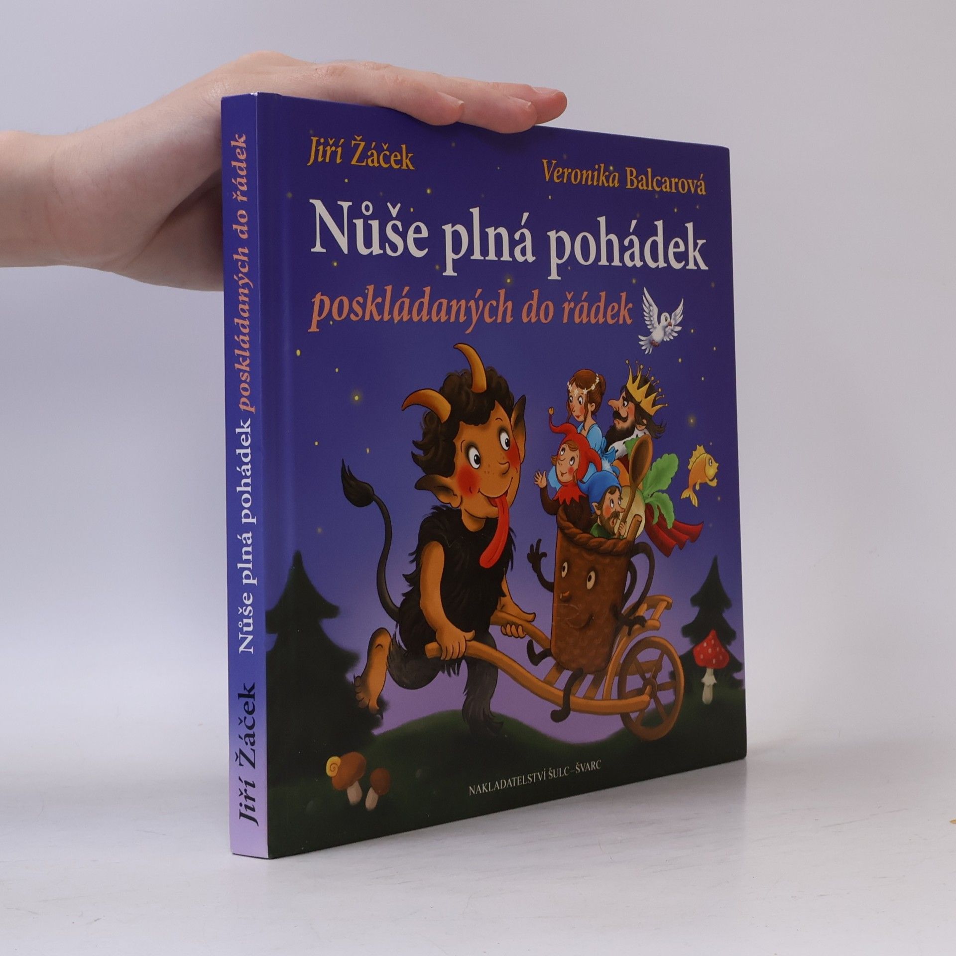 Jiří Žáček Nůše plná pohádek poskládaných do řádek : veršované pohádky