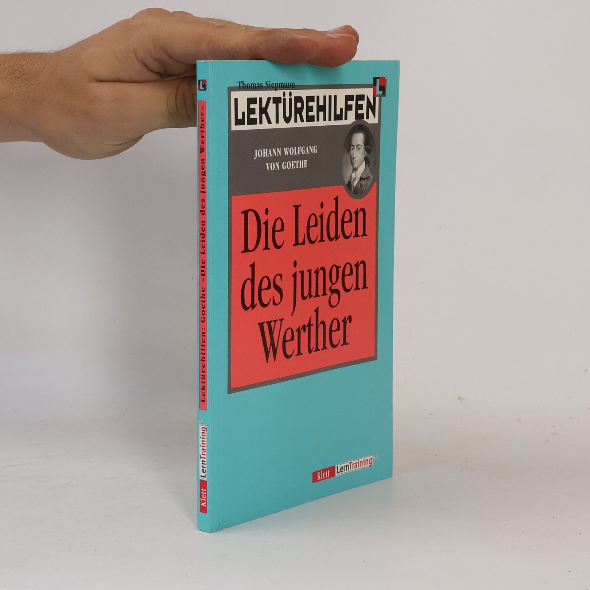 Thomas Siepmann Lektürehilfen Johann Wolfgang von Goethe, "Die Leiden des jungen Werther"
