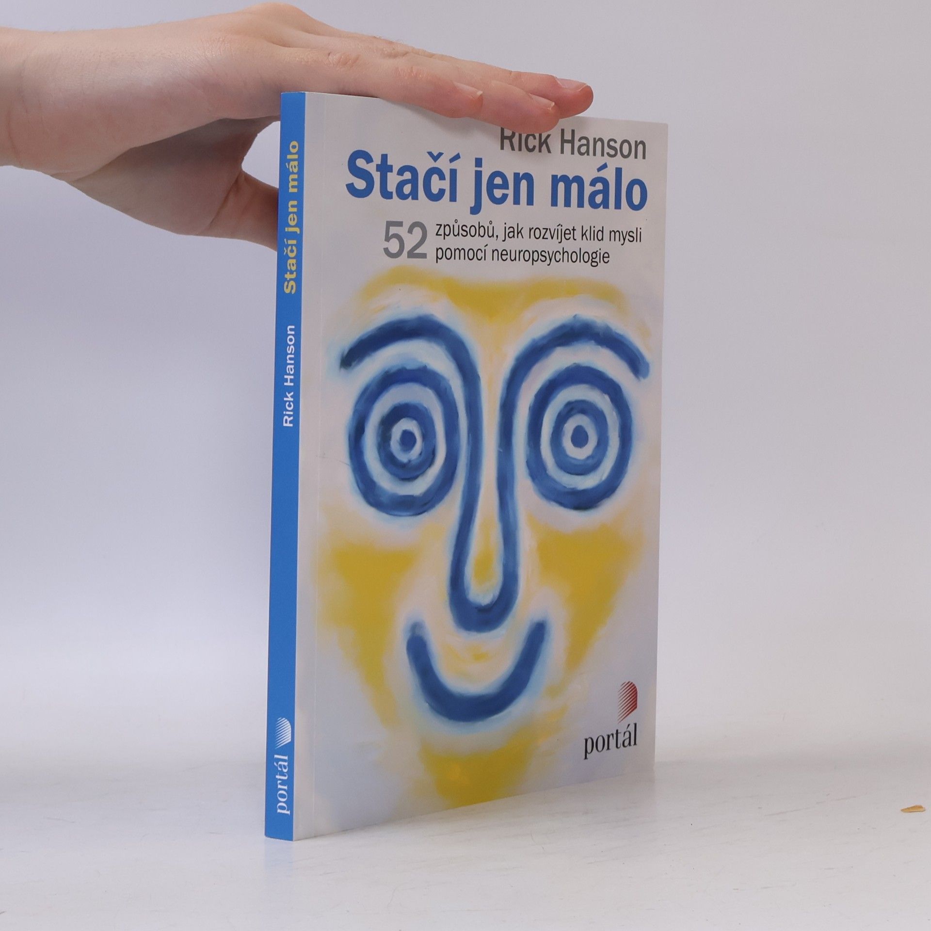 Stačí jen málo : 52 způsobů, jak rozvíjet klid mysli pomocí neuropsychologie