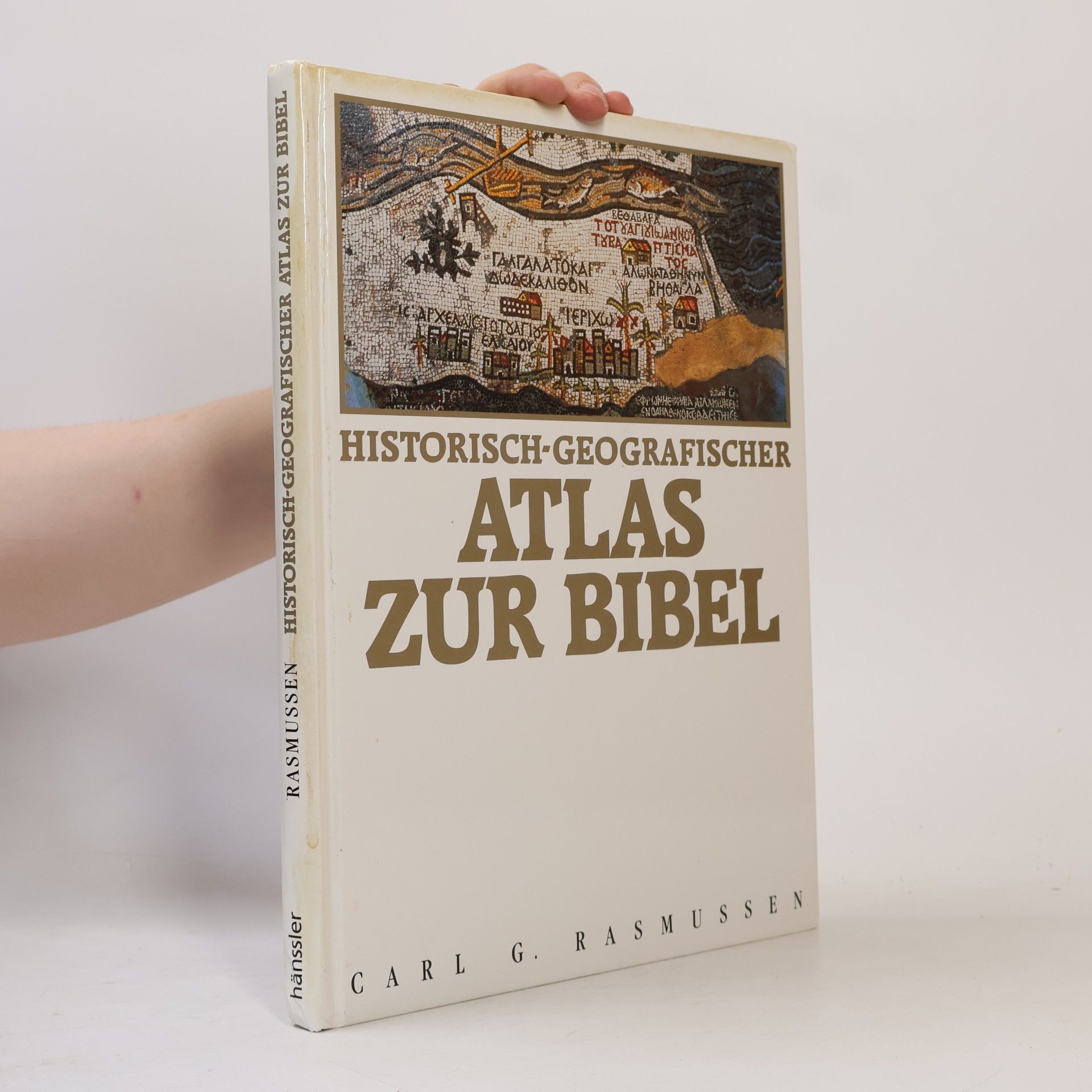 Carl G. Rasmussen Historisch-geografischer Atlas zur Bibel