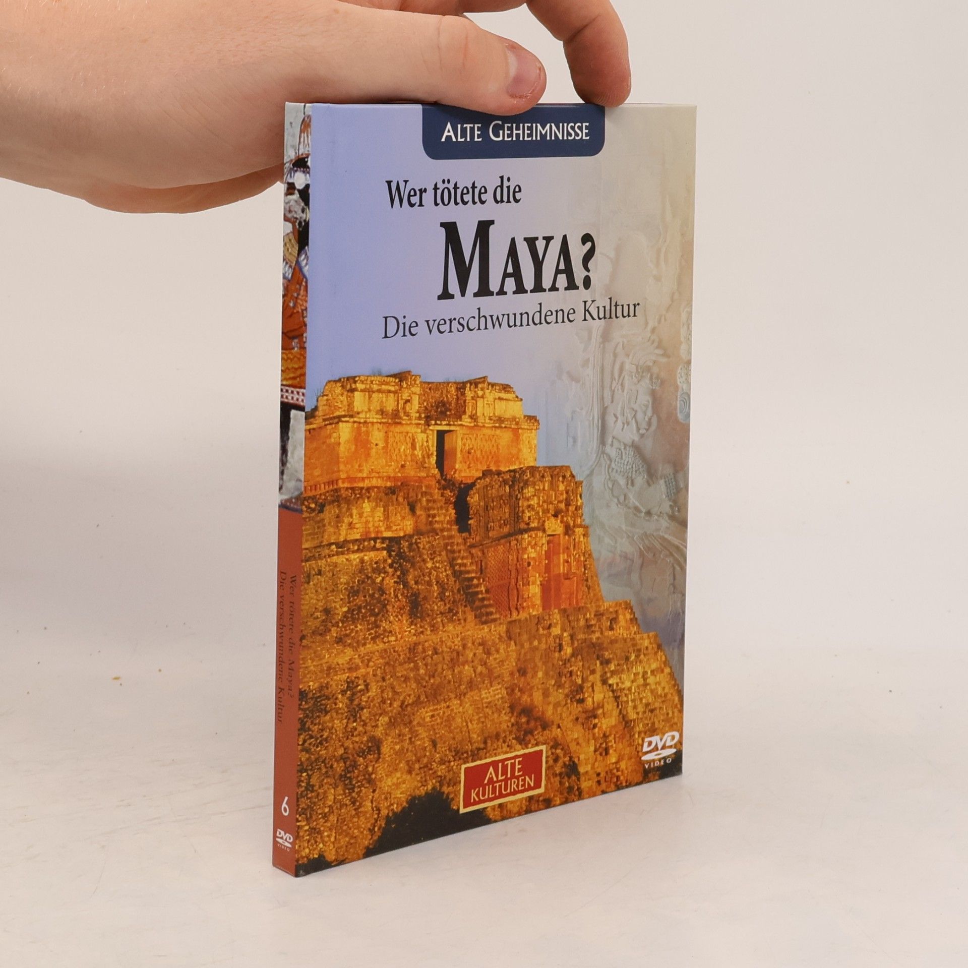 Autorenkollektiv Wer tötete die Maya? Die verschwundene Kultur 6 (+CD)