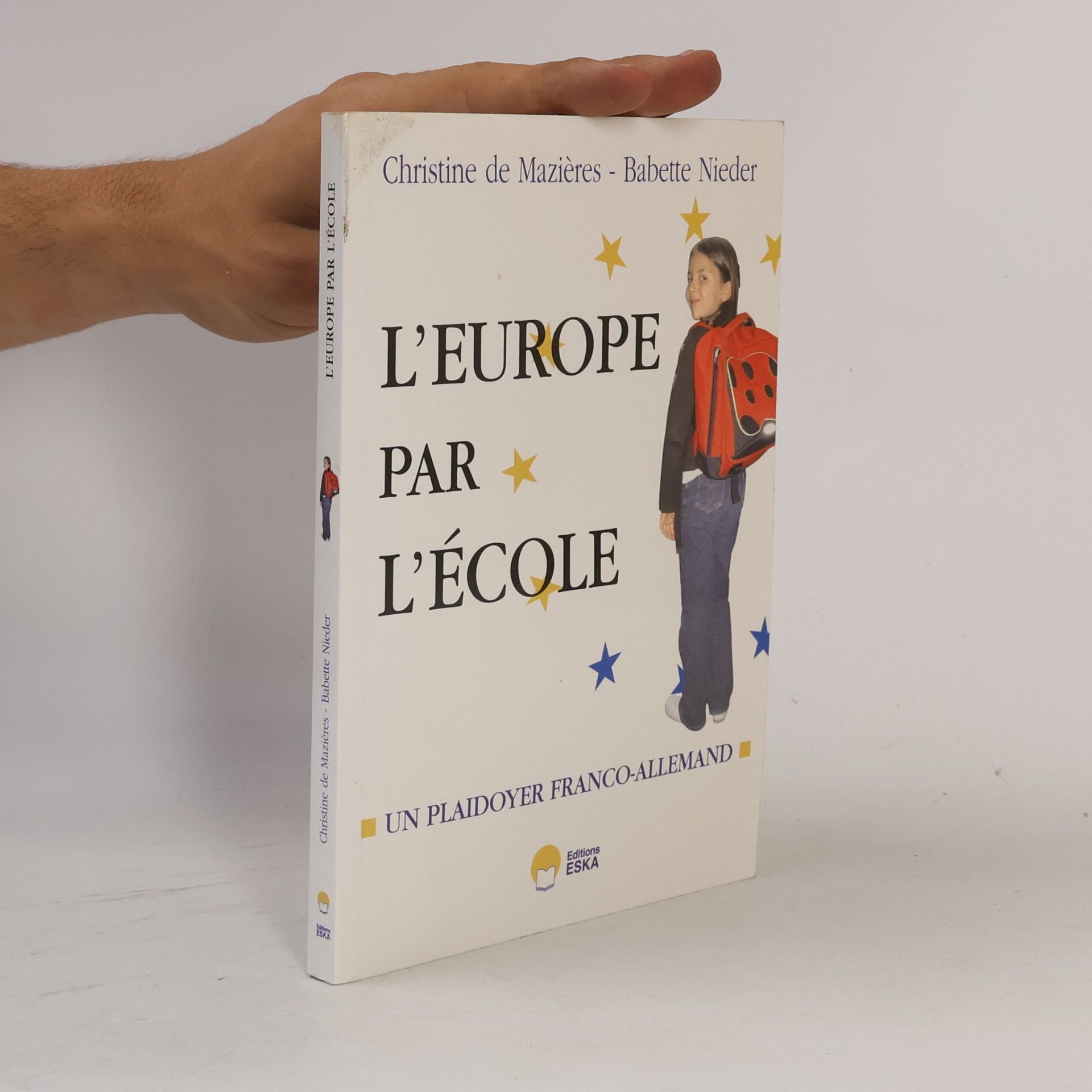 Christine de Mazières Et si on recommençait l'Europe par l'école?