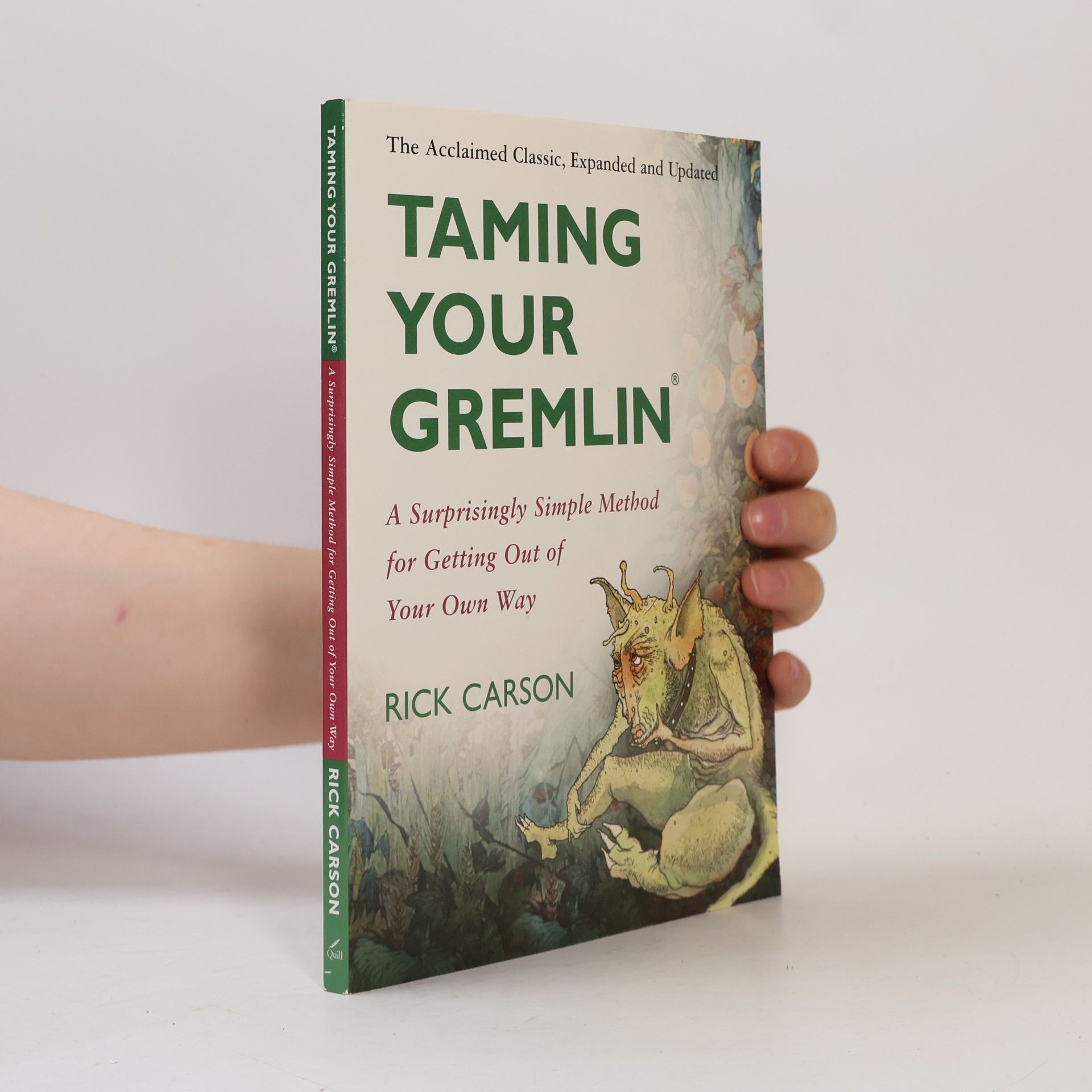 Richard David Carson Taming your gremlin : a surprisingly simple method for getting out of your own way