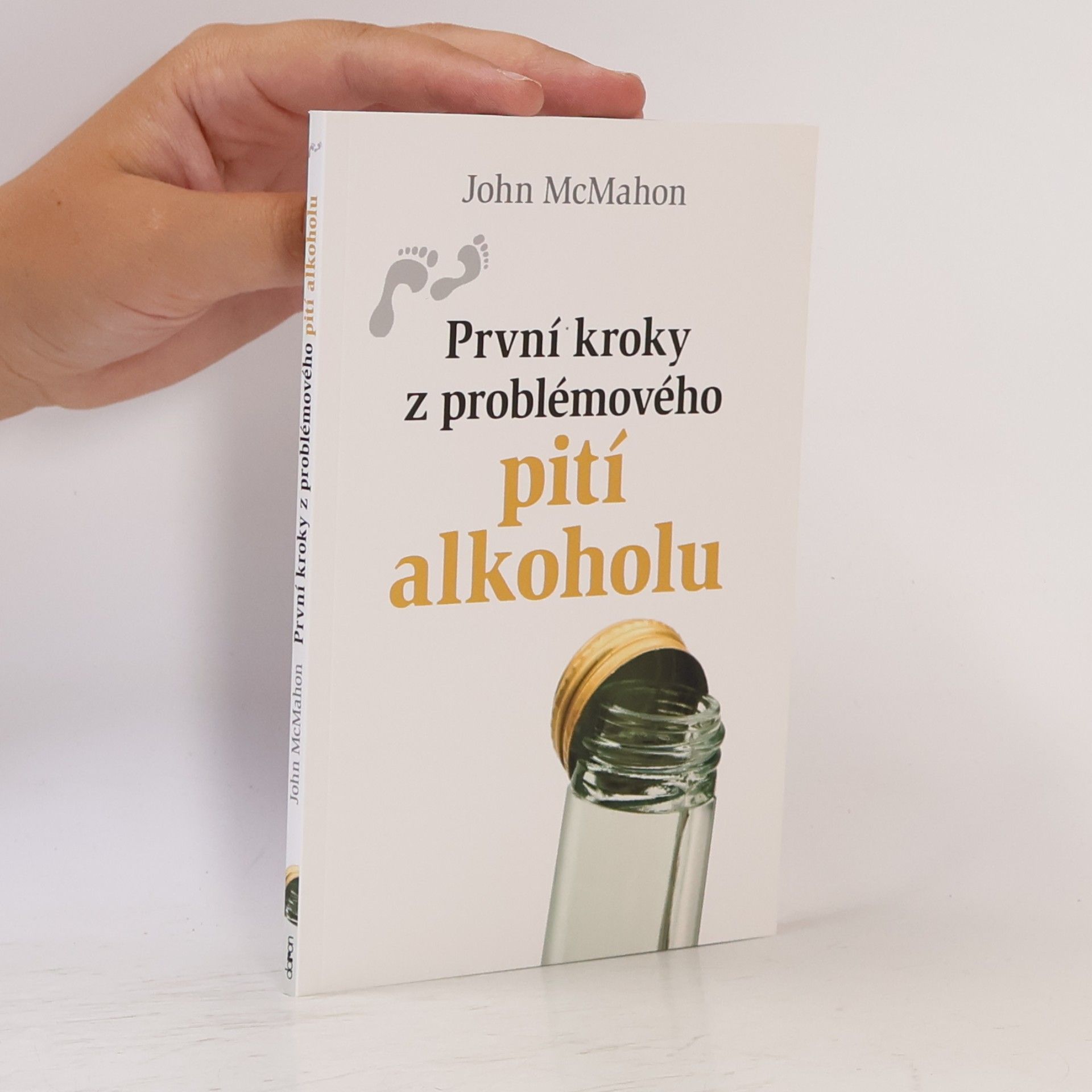 John McMahon První kroky z problémového pití alkoholu