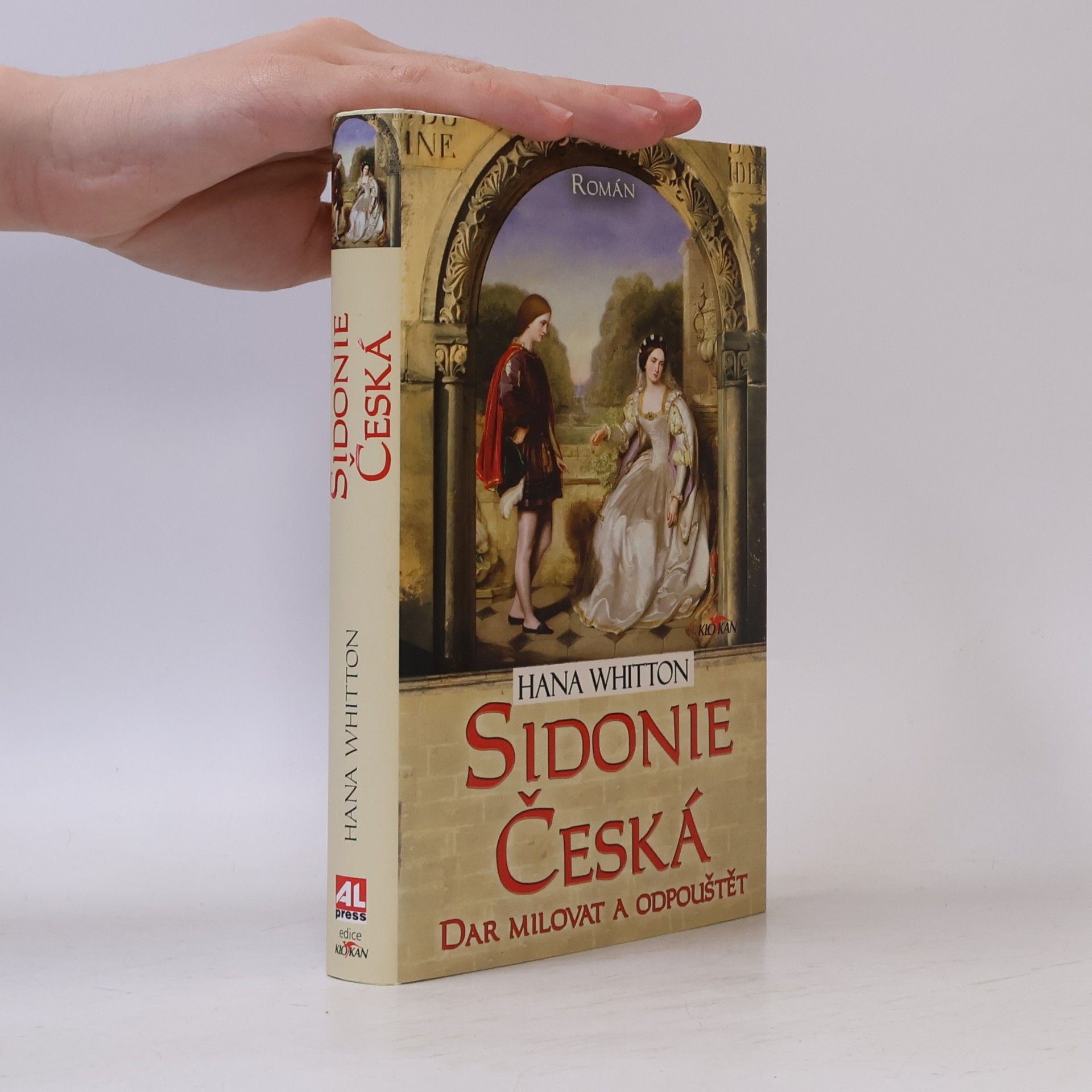 Hana Parkánová-Whitton Sidonie Česká : dar milovat a odpouštět